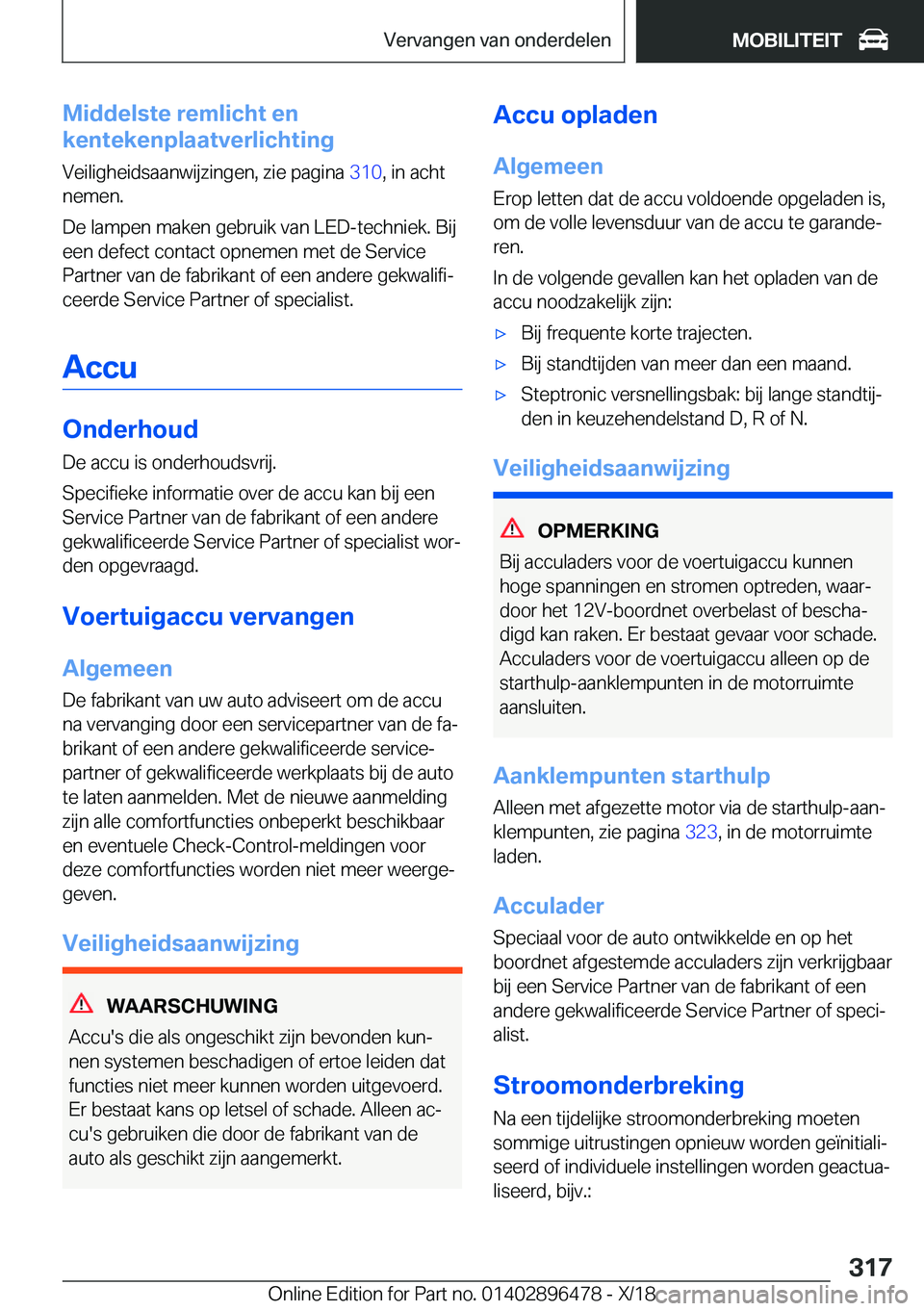 BMW X1 2019  Instructieboekjes (in Dutch) �M�i�d�d�e�l�s�t�e��r�e�m�l�i�c�h�t��e�n
�k�e�n�t�e�k�e�n�p�l�a�a�t�v�e�r�l�i�c�h�t�i�n�g
�V�e�i�l�i�g�h�e�i�d�s�a�a�n�w�i�j�z�i�n�g�e�n�,��z�i�e��p�a�g�i�n�a� �3�1�0�,��i�n��a�c�h�t
�n�e�m�e�n