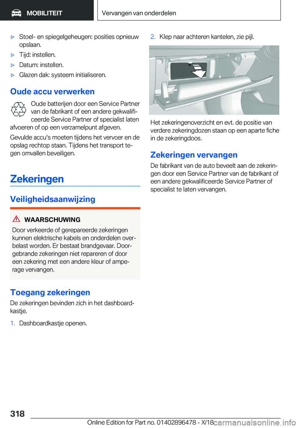 BMW X1 2019  Instructieboekjes (in Dutch) 'x�S�t�o�e�l�-��e�n��s�p�i�e�g�e�l�g�e�h�e�u�g�e�n�:��p�o�s�i�t�i�e�s��o�p�n�i�e�u�w�o�p�s�l�a�a�n�.'x�T�i�j�d�:��i�n�s�t�e�l�l�e�n�.'x�D�a�t�u�m�:��i�n�s�t�e�l�l�e�n�.'x�G�l�a�z