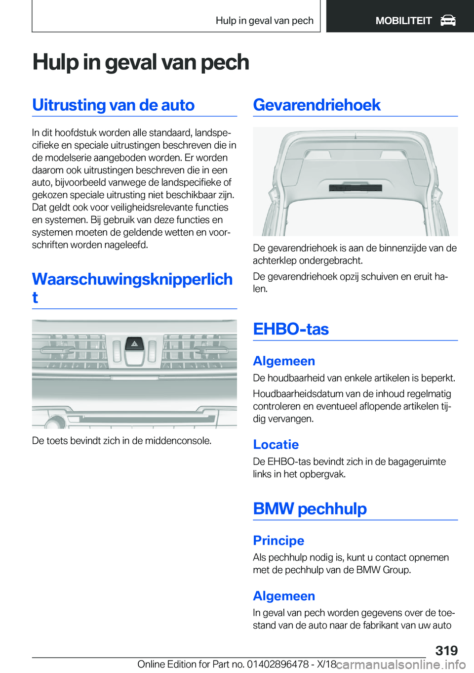 BMW X1 2019  Instructieboekjes (in Dutch) �H�u�l�p��i�n��g�e�v�a�l��v�a�n��p�e�c�h�U�i�t�r�u�s�t�i�n�g��v�a�n��d�e��a�u�t�o
�I�n��d�i�t��h�o�o�f�d�s�t�u�k��w�o�r�d�e�n��a�l�l�e��s�t�a�n�d�a�a�r�d�,��l�a�n�d�s�p�ej�c�i�f�i�e�k�e�