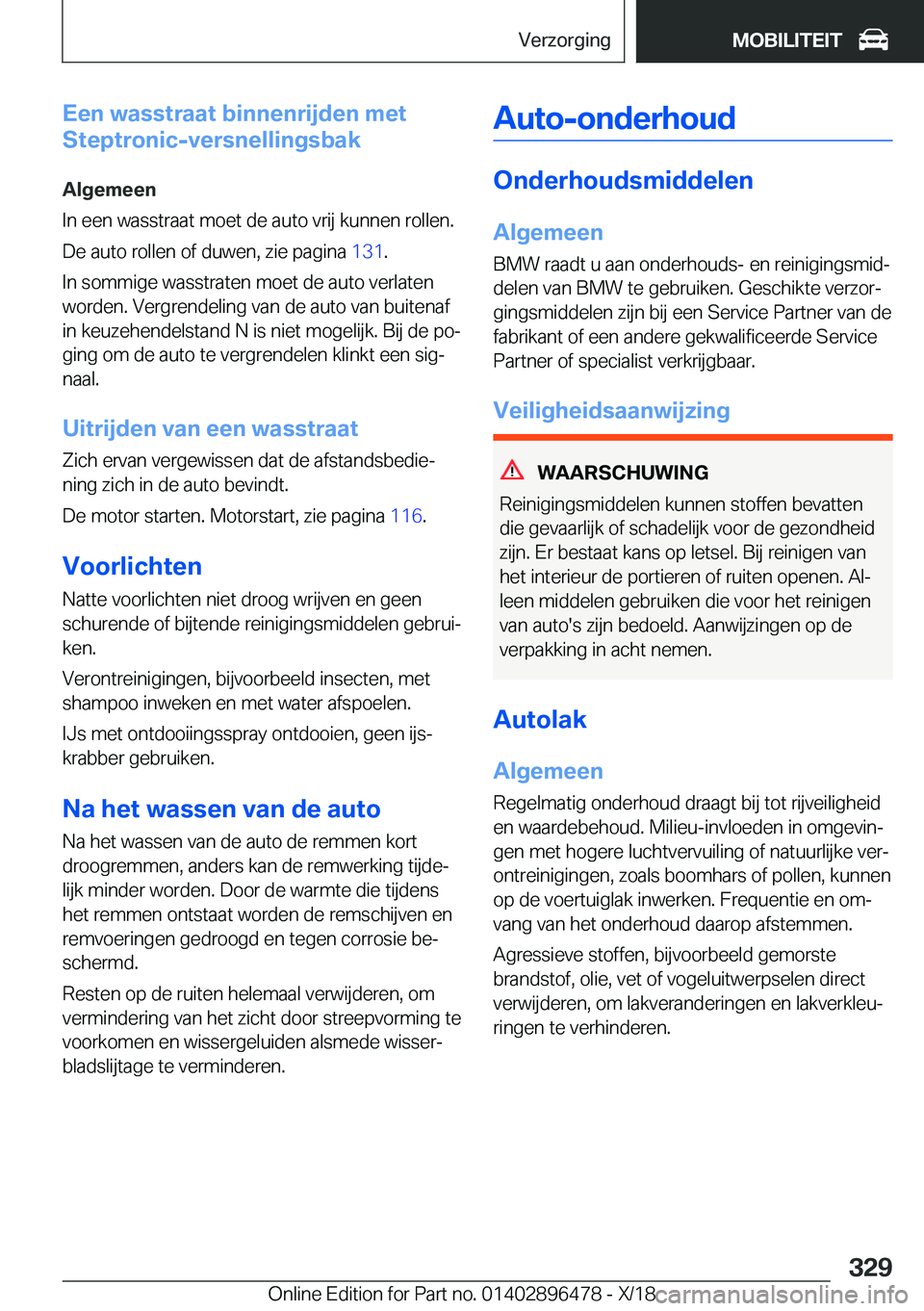 BMW X1 2019  Instructieboekjes (in Dutch) �E�e�n��w�a�s�s�t�r�a�a�t��b�i�n�n�e�n�r�i�j�d�e�n��m�e�t
�S�t�e�p�t�r�o�n�i�c�-�v�e�r�s�n�e�l�l�i�n�g�s�b�a�k
�A�l�g�e�m�e�e�n
�I�n��e�e�n��w�a�s�s�t�r�a�a�t��m�o�e�t��d�e��a�u�t�o��v�r�i�j�