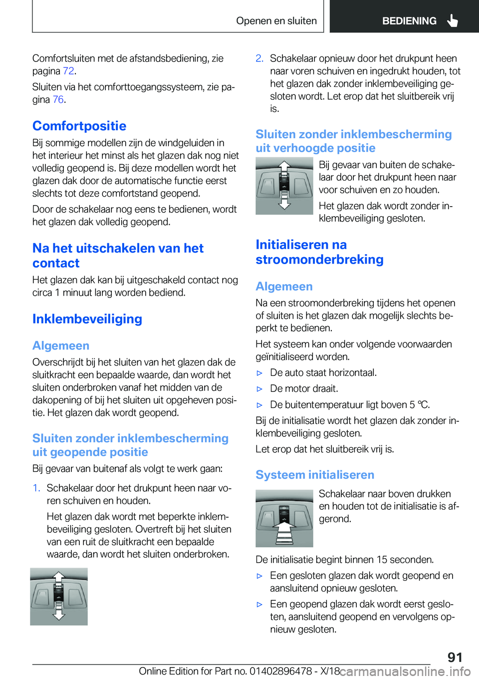 BMW X1 2019  Instructieboekjes (in Dutch) �C�o�m�f�o�r�t�s�l�u�i�t�e�n��m�e�t��d�e��a�f�s�t�a�n�d�s�b�e�d�i�e�n�i�n�g�,��z�i�e�p�a�g�i�n�a� �7�2�.
�S�l�u�i�t�e�n��v�i�a��h�e�t��c�o�m�f�o�r�t�t�o�e�g�a�n�g�s�s�y�s�t�e�e�m�,��z�i�e��p