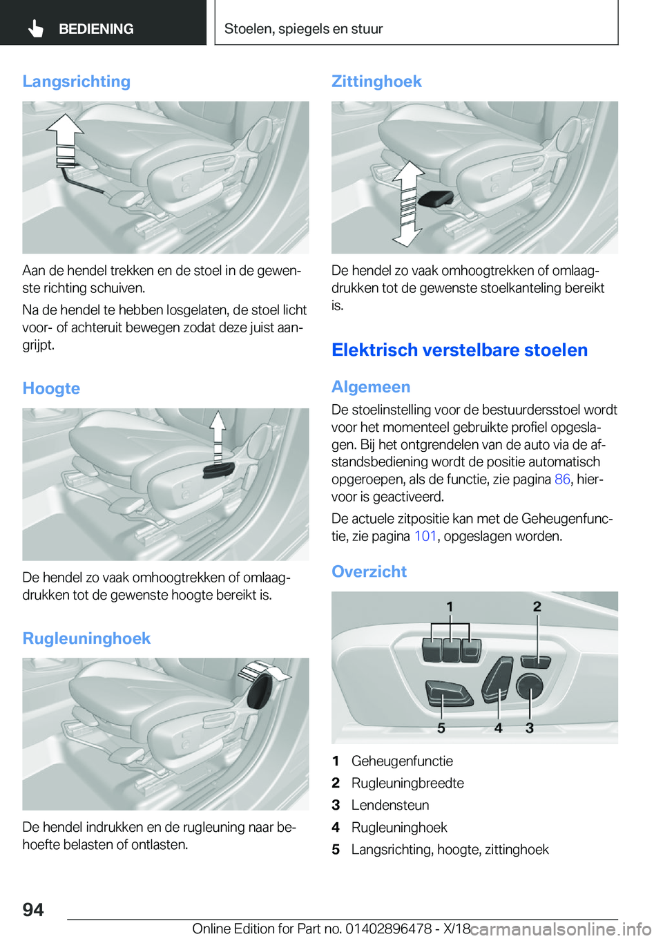 BMW X1 2019  Instructieboekjes (in Dutch) �L�a�n�g�s�r�i�c�h�t�i�n�g
�A�a�n��d�e��h�e�n�d�e�l��t�r�e�k�k�e�n��e�n��d�e��s�t�o�e�l��i�n��d�e��g�e�w�e�nj
�s�t�e��r�i�c�h�t�i�n�g��s�c�h�u�i�v�e�n�.
�N�a��d�e��h�e�n�d�e�l��t�e��h�