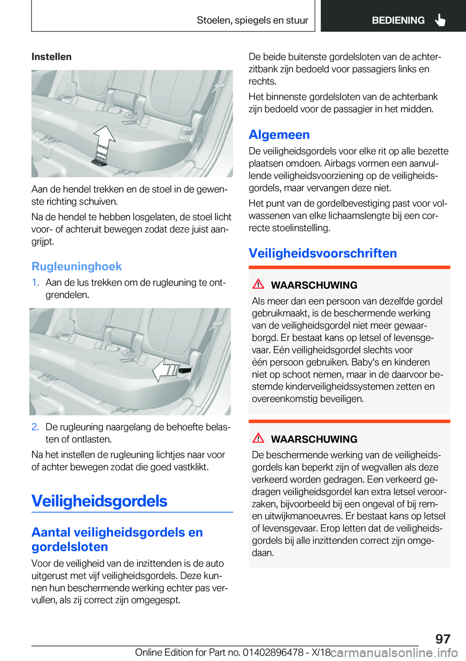 BMW X1 2019  Instructieboekjes (in Dutch) �I�n�s�t�e�l�l�e�n
�A�a�n��d�e��h�e�n�d�e�l��t�r�e�k�k�e�n��e�n��d�e��s�t�o�e�l��i�n��d�e��g�e�w�e�nj
�s�t�e��r�i�c�h�t�i�n�g��s�c�h�u�i�v�e�n�.
�N�a��d�e��h�e�n�d�e�l��t�e��h�e�b�b�e�