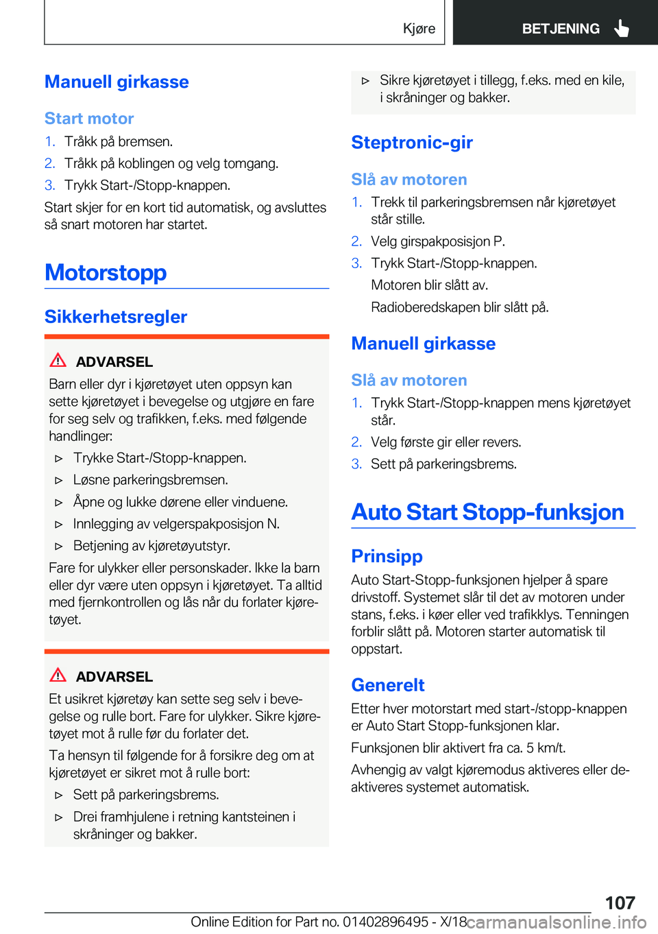 BMW X1 2019  InstruksjonsbØker (in Norwegian) �M�a�n�u�e�l�l��g�i�r�k�a�s�s�e�S�t�a�r�t��m�o�t�o�r�1�.�T�r�å�k�k��p�å��b�r�e�m�s�e�n�.�2�.�T�r�å�k�k��p�å��k�o�b�l�i�n�g�e�n��o�g��v�e�l�g��t�o�m�g�a�n�g�.�3�.�T�r�y�k�k��S�t�a�r�t�-�/