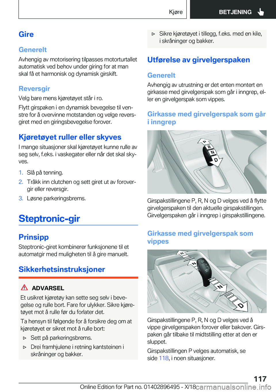 BMW X1 2019  InstruksjonsbØker (in Norwegian) �G�i�r�e�G�e�n�e�r�e�l�t
�A�v�h�e�n�g�i�g��a�v��m�o�t�o�r�i�s�e�r�i�n�g��t�i�l�p�a�s�s�e�s��m�o�t�o�r�t�u�r�t�a�l�l�e�t �a�u�t�o�m�a�t�i�s�k��v�e�d��b�e�h�o�v��u�n�d�e�r��g�i�r�i�n�g��f�o�r�