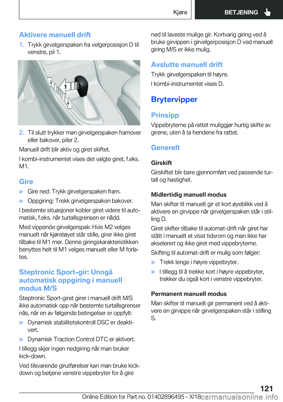 BMW X1 2019  InstruksjonsbØker (in Norwegian) �A�k�t�i�v�e�r�e��m�a�n�u�e�l�l��d�r�i�f�t�1�.�T�r�y�k�k��g�i�r�v�e�l�g�e�r�s�p�a�k�e�n��f�r�a��v�e�l�g�e�r�p�o�s�i�s�j�o�n��D��t�i�l�v�e�n�s�t�r�e�,��p�i�l��1�.�2�.�T�i�l��s�l�u�t�t��t�r�y