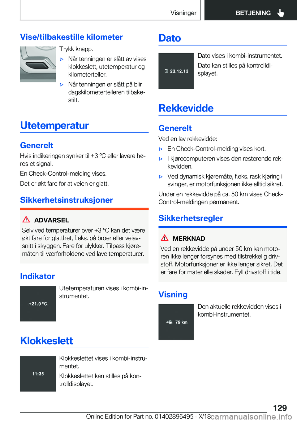 BMW X1 2019  InstruksjonsbØker (in Norwegian) �V�i�s�e�/�t�i�l�b�a�k�e�s�t�i�l�l�e��k�i�l�o�m�e�t�e�r�T�r�y�k�k��k�n�a�p�p�.x�N�å�r��t�e�n�n�i�n�g�e�n��e�r��s�l�å�t�t��a�v��v�i�s�e�s
�k�l�o�k�k�e�s�l�e�t�t�,��u�t�e�t�e�m�p�e�r�a�t�u�r�