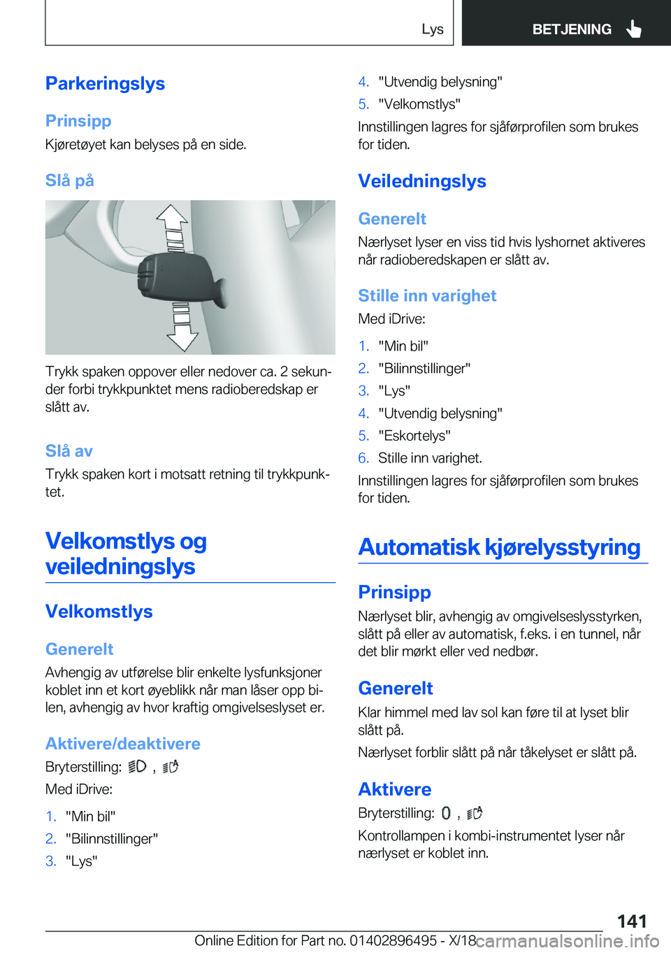 BMW X1 2019  InstruksjonsbØker (in Norwegian) �P�a�r�k�e�r�i�n�g�s�l�y�s�P�r�i�n�s�i�p�p
�K�j�
