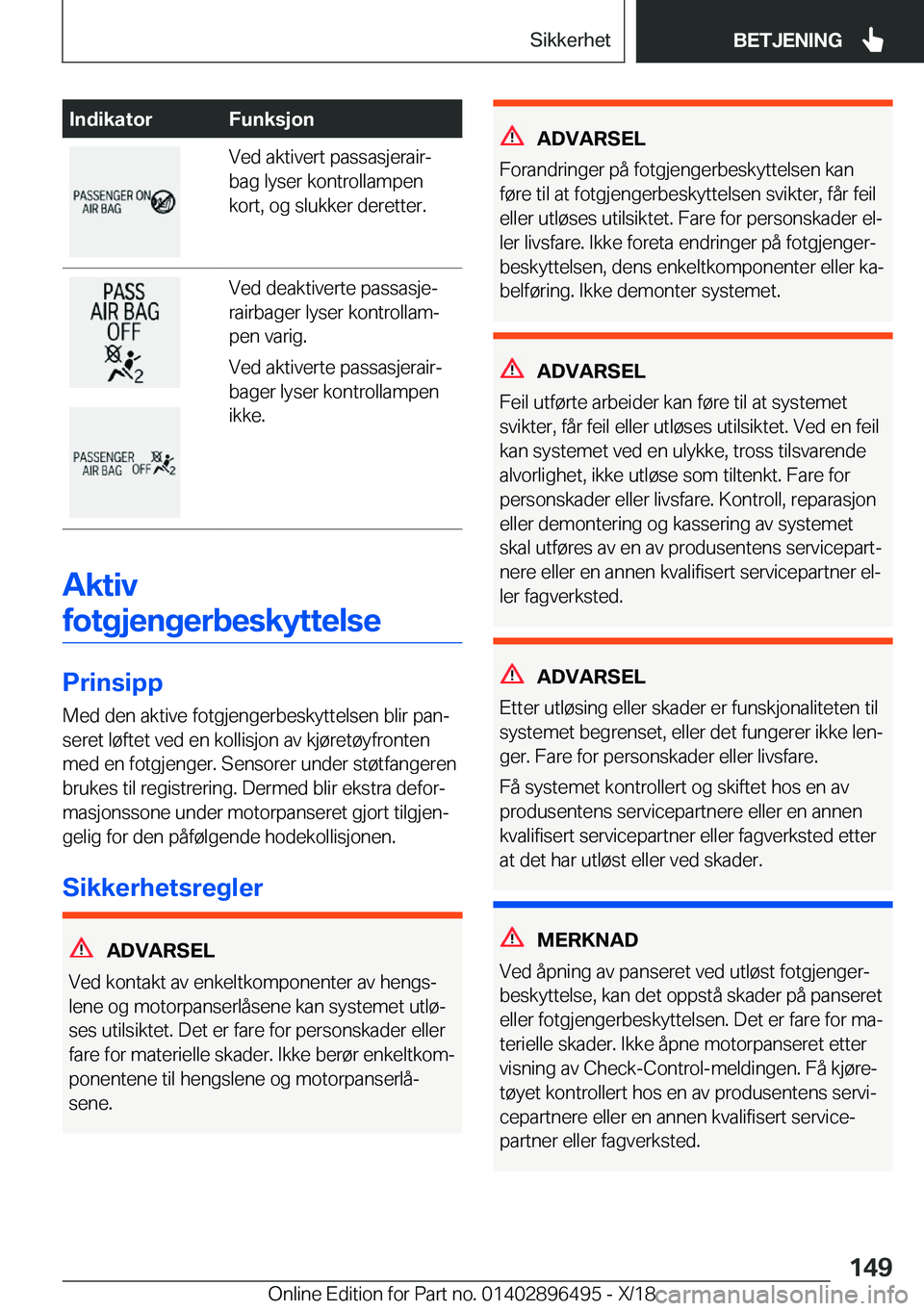 BMW X1 2019  InstruksjonsbØker (in Norwegian) �I�n�d�i�k�a�t�o�r�F�u�n�k�s�j�o�n�V�e�d��a�k�t�i�v�e�r�t��p�a�s�s�a�s�j�e�r�a�i�rj
�b�a�g��l�y�s�e�r��k�o�n�t�r�o�l�l�a�m�p�e�n
�k�o�r�t�,��o�g��s�l�u�k�k�e�r��d�e�r�e�t�t�e�r�.�V�e�d��d�e�a