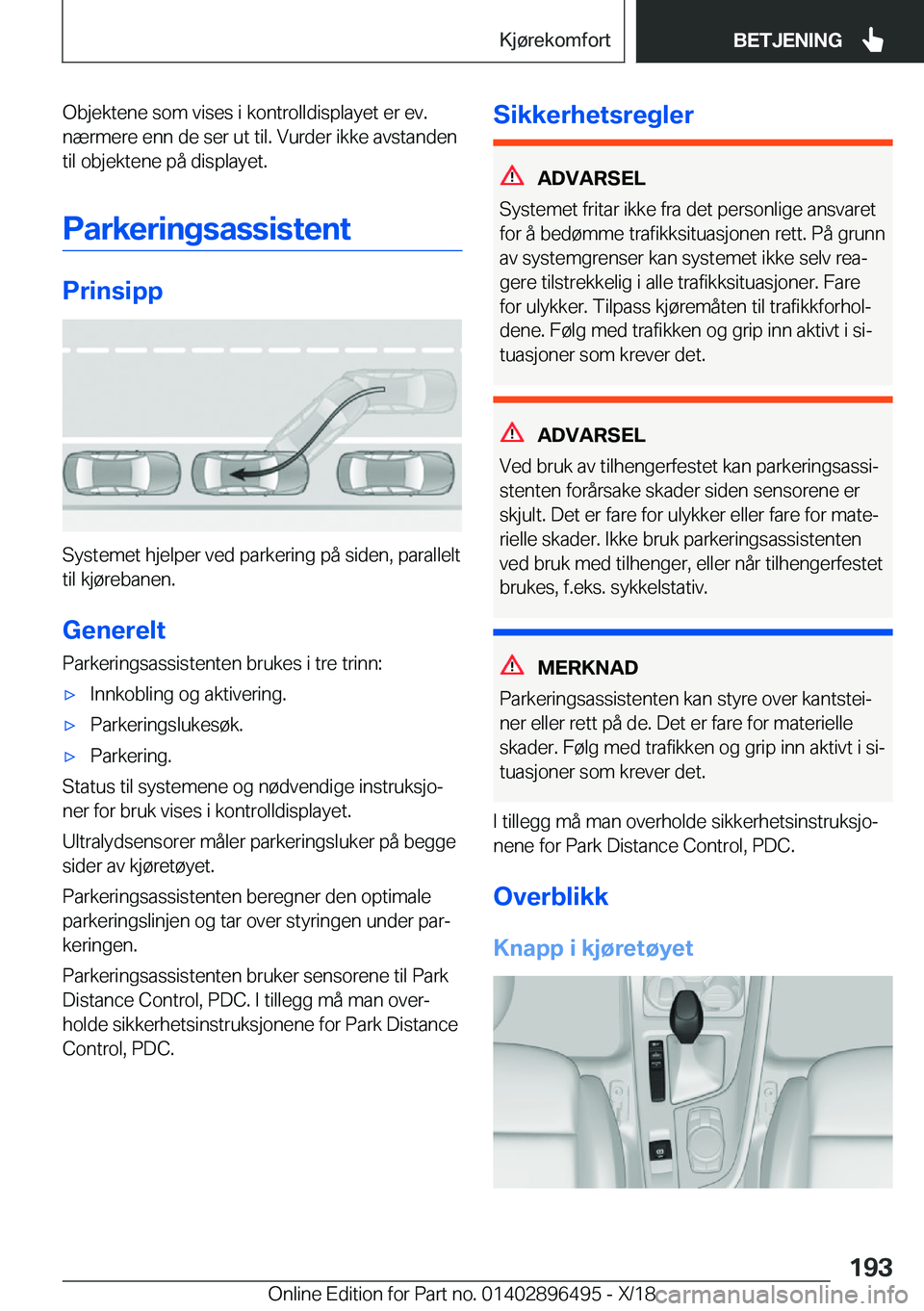 BMW X1 2019  InstruksjonsbØker (in Norwegian) �O�b�j�e�k�t�e�n�e��s�o�m��v�i�s�e�s��i��k�o�n�t�r�o�l�l�d�i�s�p�l�a�y�e�t��e�r��e�v�.�n�æ�r�m�e�r�e��e�n�n��d�e��s�e�r��u�t��t�i�l�.��V�u�r�d�e�r��i�k�k�e��a�v�s�t�a�n�d�e�n
�t�i�l��o