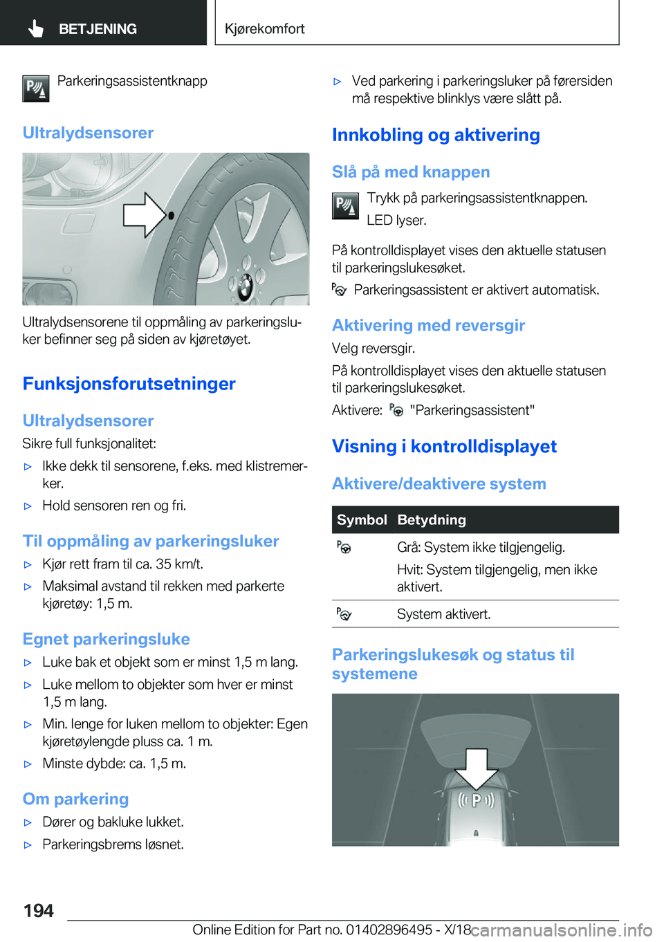 BMW X1 2019  InstruksjonsbØker (in Norwegian) �P�a�r�k�e�r�i�n�g�s�a�s�s�i�s�t�e�n�t�k�n�a�p�p
�U�l�t�r�a�l�y�d�s�e�n�s�o�r�e�r
�U�l�t�r�a�l�y�d�s�e�n�s�o�r�e�n�e��t�i�l��o�p�p�m�å�l�i�n�g��a�v��p�a�r�k�e�r�i�n�g�s�l�uj
�k�e�r��b�e�f�i�n�n