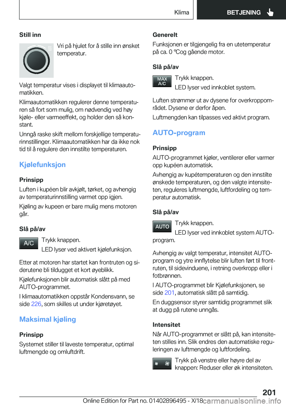 BMW X1 2019  InstruksjonsbØker (in Norwegian) �S�t�i�l�l��i�n�n�V�r�i��p�å��h�j�u�l�e�t��f�o�r��å��s�t�i�l�l�e��i�n�n��