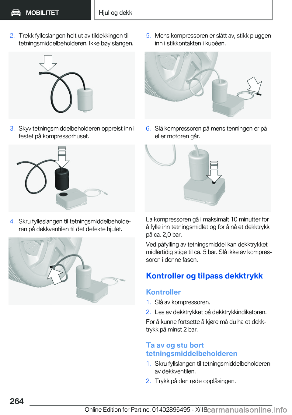 BMW X1 2019  InstruksjonsbØker (in Norwegian) �2�.�T�r�e�k�k��f�y�l�l�e�s�l�a�n�g�e�n��h�e�l�t��u�t��a�v��t�i�l�d�e�k�k�i�n�g�e�n��t�i�l
�t�e�t�n�i�n�g�s�m�i�d�d�e�l�b�e�h�o�l�d�e�r�e�n�.��I�k�k�e��b�
