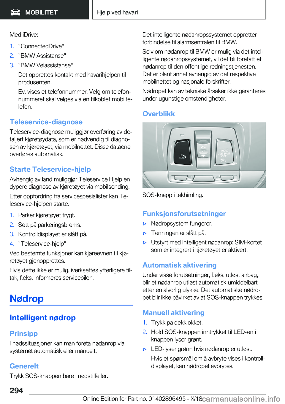 BMW X1 2019  InstruksjonsbØker (in Norwegian) �M�e�d��i�D�r�i�v�e�:�1�.��C�o�n�n�e�c�t�e�d�D�r�i�v�e��2�.��B�M�W��A�s�s�i�s�t�a�n�s�e��3�.��B�M�W��V�e�i�a�s�s�i�s�t�a�n�s�e�
�D�e�t��o�p�p�r�e�t�t�e�s��k�o�n�t�a�k�t��m�e�d��h�a�v�a�r�