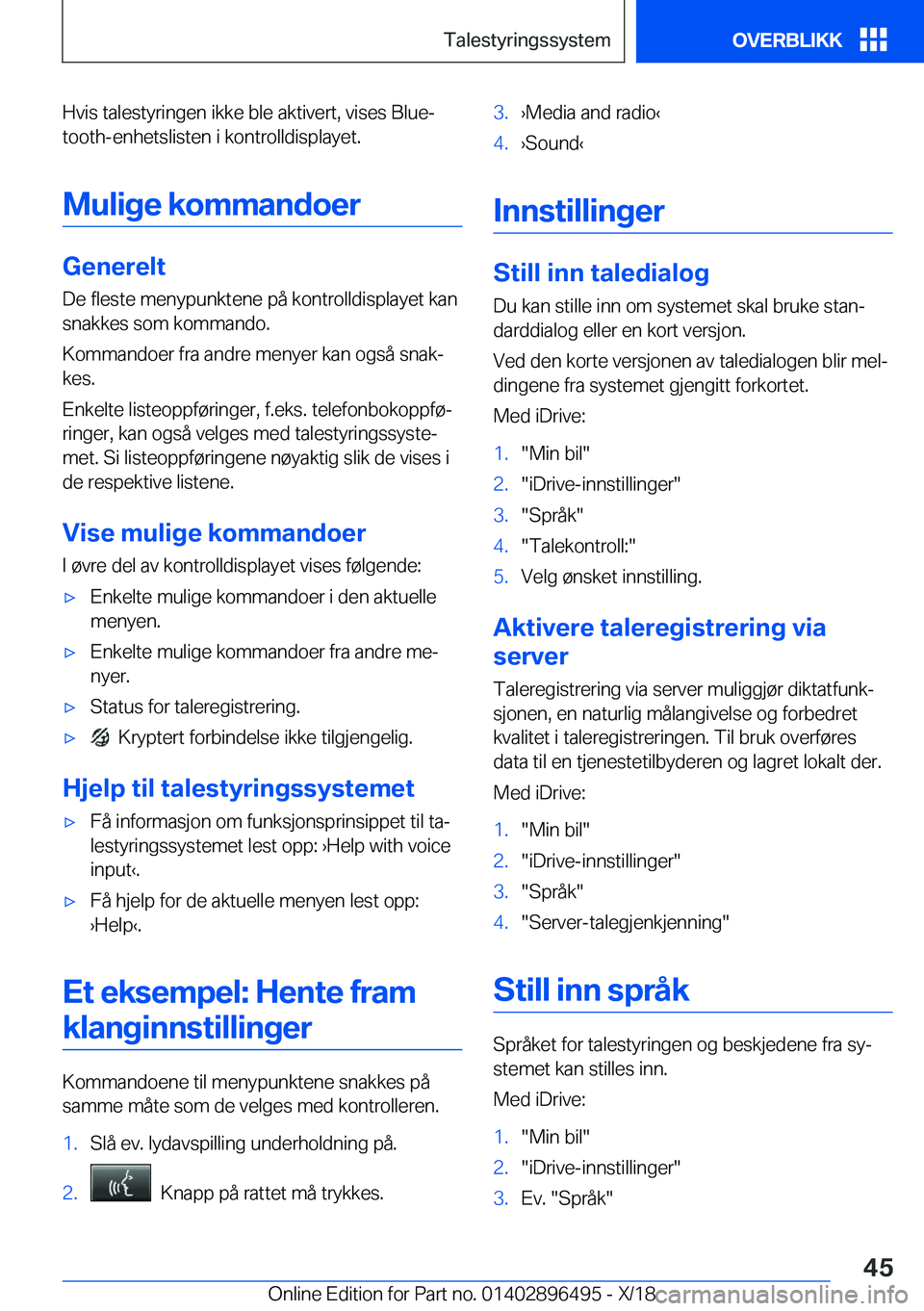 BMW X1 2019  InstruksjonsbØker (in Norwegian) �H�v�i�s��t�a�l�e�s�t�y�r�i�n�g�e�n��i�k�k�e��b�l�e��a�k�t�i�v�e�r�t�,��v�i�s�e�s��B�l�u�ej�t�o�o�t�h�-�e�n�h�e�t�s�l�i�s�t�e�n��i��k�o�n�t�r�o�l�l�d�i�s�p�l�a�y�e�t�.
�M�u�l�i�g�e��k�o�m�m�