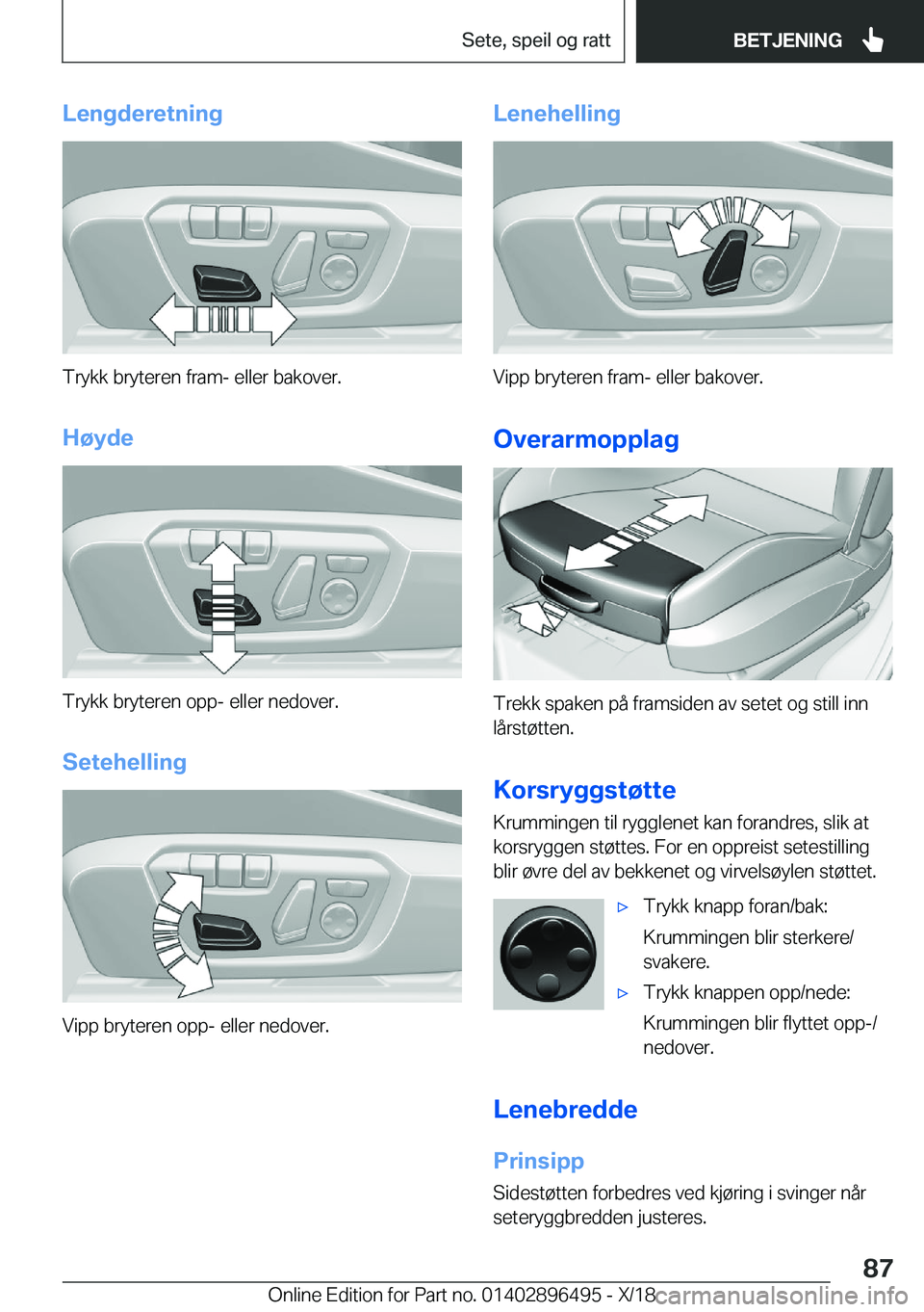 BMW X1 2019  InstruksjonsbØker (in Norwegian) �L�e�n�g�d�e�r�e�t�n�i�n�g
�T�r�y�k�k��b�r�y�t�e�r�e�n��f�r�a�m�-��e�l�l�e�r��b�a�k�o�v�e�r�.
�H�