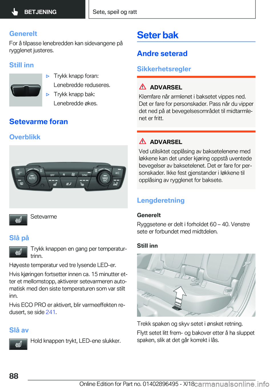 BMW X1 2019  InstruksjonsbØker (in Norwegian) �G�e�n�e�r�e�l�t
�F�o�r��å��t�i�l�p�a�s�s�e��l�e�n�e�b�r�e�d�d�e�n��k�a�n��s�i�d�e�v�a�n�g�e�n�e��p�å
�r�y�g�g�l�e�n�e�t��j�u�s�t�e�r�e�s�.
�S�t�i�l�l��i�n�nx�T�r�y�k�k��k�n�a�p�p��f�o�r�