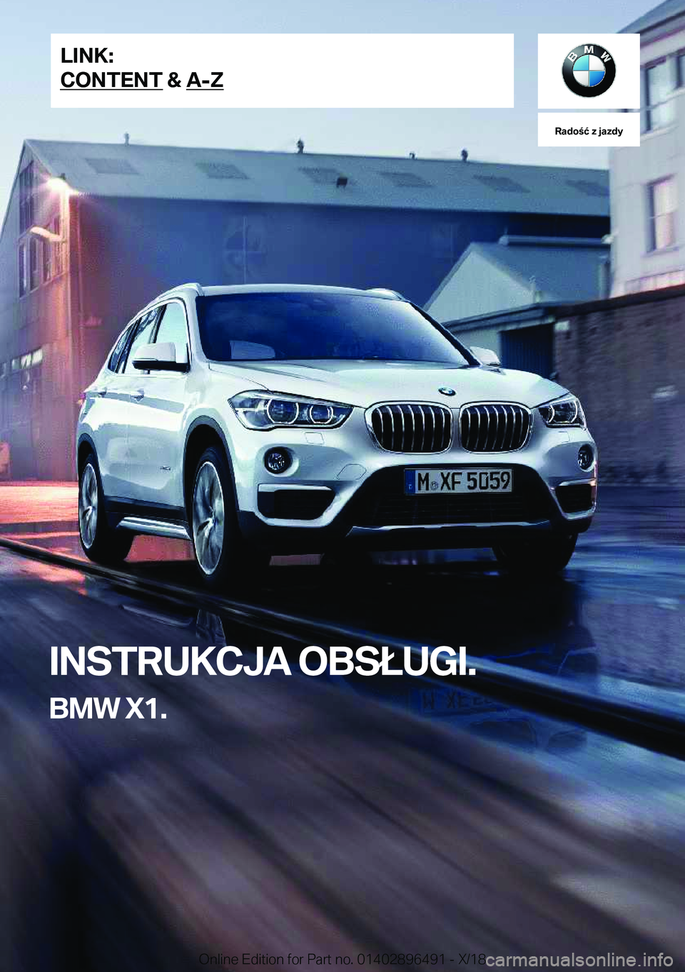 BMW X1 2019  Instrukcja obsługi (in Polish) �R�a�d�o�ć��z��j�a�z�d�y
�I�N�S�T�R�U�K�C�J�A��O�B�S�Ł�U�G�I�.
�B�M�W��X�1�.�L�I�N�K�:
�C�O�N�T�E�N�T��&��A�-�Z�O�n�l�i�n�e��E�d�i�t�i�o�n��f�o�r��P�a�r�t��n�o�.��0�1�4�0�2�8�9�6�4�9�1�