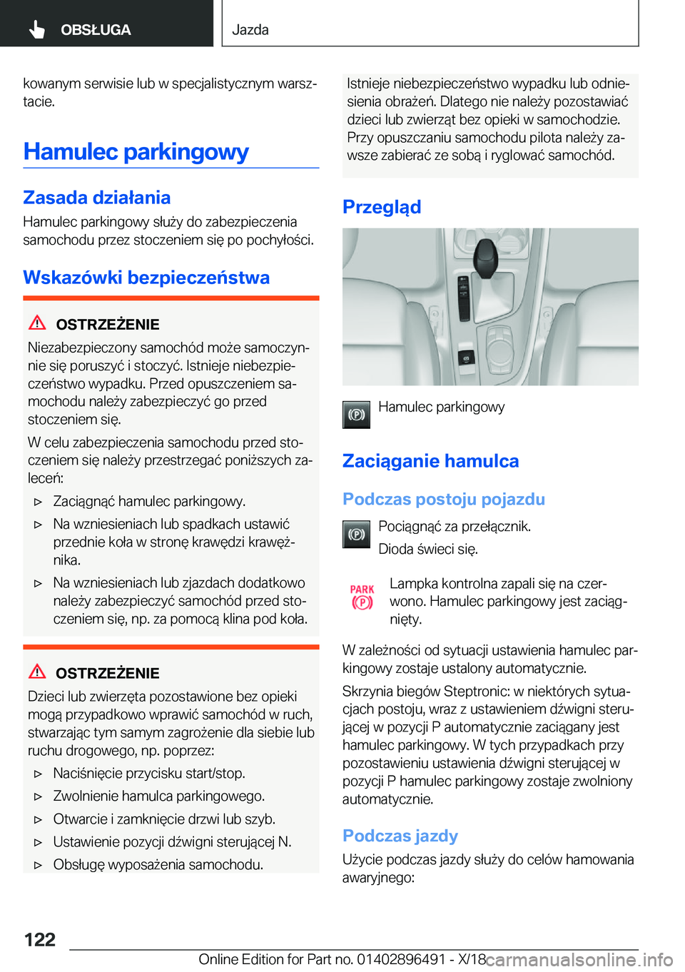 BMW X1 2019  Instrukcja obsługi (in Polish) �k�o�w�a�n�y�m��s�e�r�w�i�s�i�e��l�u�b��w��s�p�e�c�j�a�l�i�s�t�y�c�z�n�y�m��w�a�r�s�zj�t�a�c�i�e�.
�H�a�m�u�l�e�c��p�a�r�k�i�n�g�o�w�y
�Z�a�s�a�d�a��d�z�i�a�ł�a�n�i�a �H�a�m�u�l�e�c��p�a�r�k