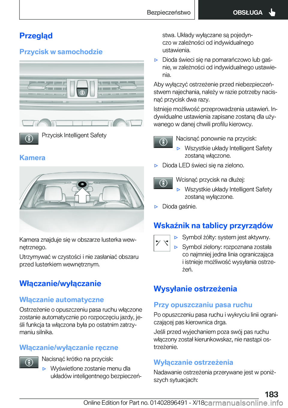 BMW X1 2019  Instrukcja obsługi (in Polish) �P�r�z�e�g�l�ą�d�P�r�z�y�c�i�s�k��w��s�a�m�o�c�h�o�d�z�i�e
�P�r�z�y�c�i�s�k��I�n�t�e�l�l�i�g�e�n�t��S�a�f�e�t�y
�K�a�m�e�r�a
�K�a�m�e�r�a��z�n�a�j�d�u�j�e��s�i�