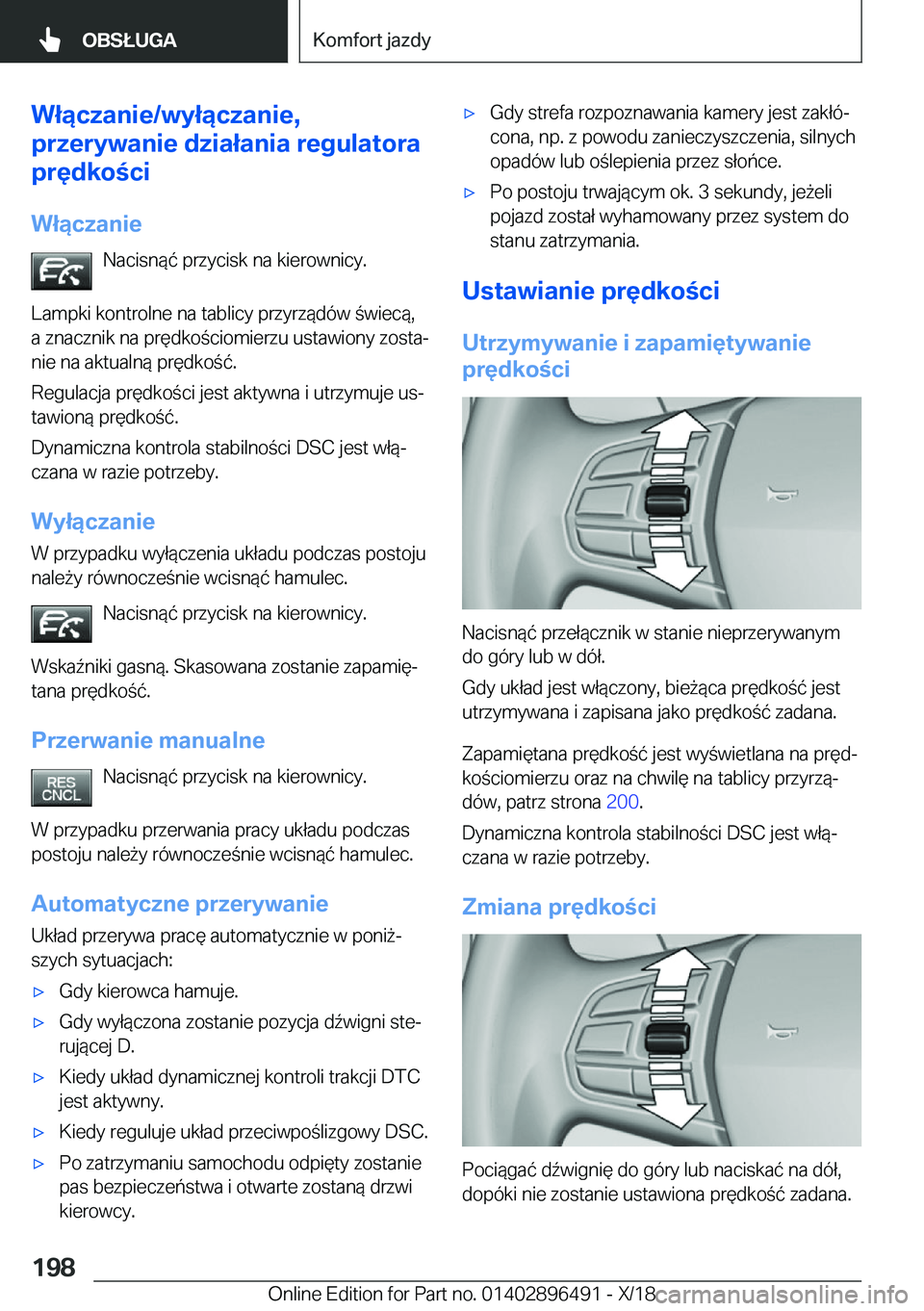 BMW X1 2019  Instrukcja obsługi (in Polish) �W�ł�ą�c�z�a�n�i�e�/�w�y�ł�ą�c�z�a�n�i�e�,
�p�r�z�e�r�y�w�a�n�i�e��d�z�i�a�ł�a�n�i�a��r�e�g�u�l�a�t�o�r�a
�p�r�
