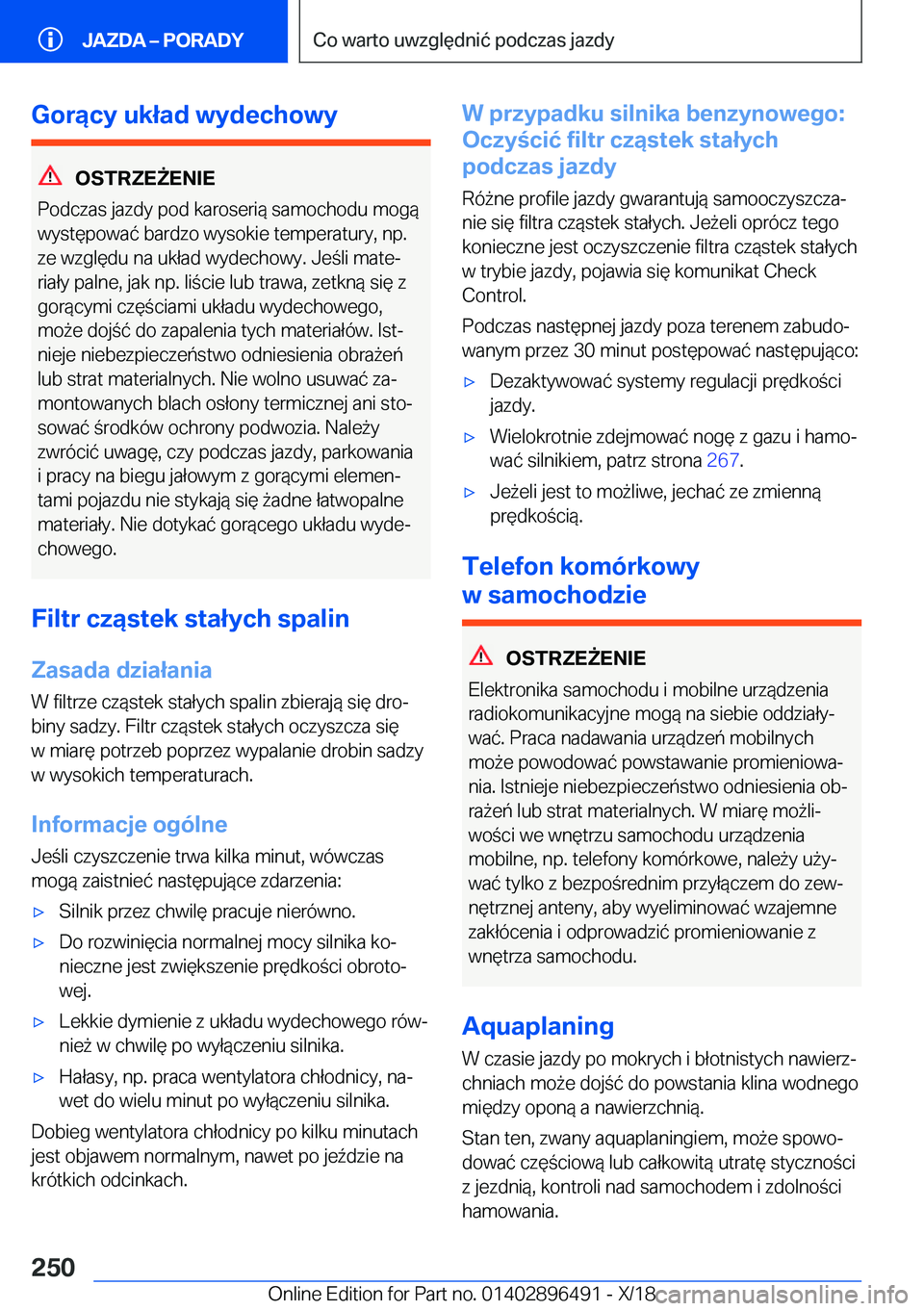 BMW X1 2019  Instrukcja obsługi (in Polish) �G�o�r�ą�c�y��u�k�ł�a�d��w�y�d�e�c�h�o�w�y
�O�S�T�R�Z�E8�E�N�I�E
�P�o�d�c�z�a�s��j�a�z�d�y��p�o�d��k�a�r�o�s�e�r�i�