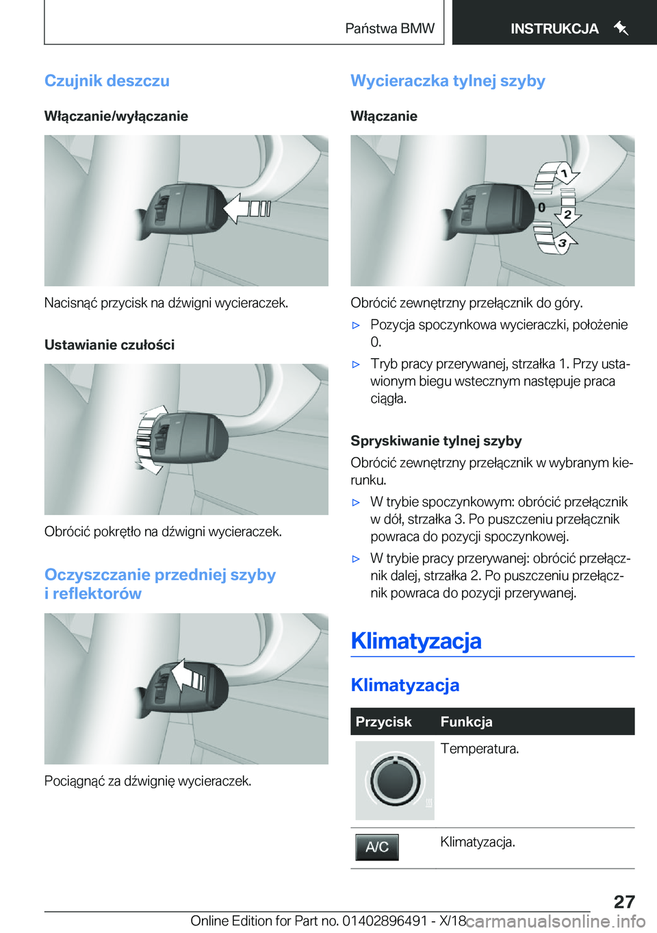 BMW X1 2019  Instrukcja obsługi (in Polish) �C�z�u�j�n�i�k��d�e�s�z�c�z�u
�W�ł�ą�c�z�a�n�i�e�/�w�y�ł�ą�c�z�a�n�i�e
�N�a�c�i�s�n�