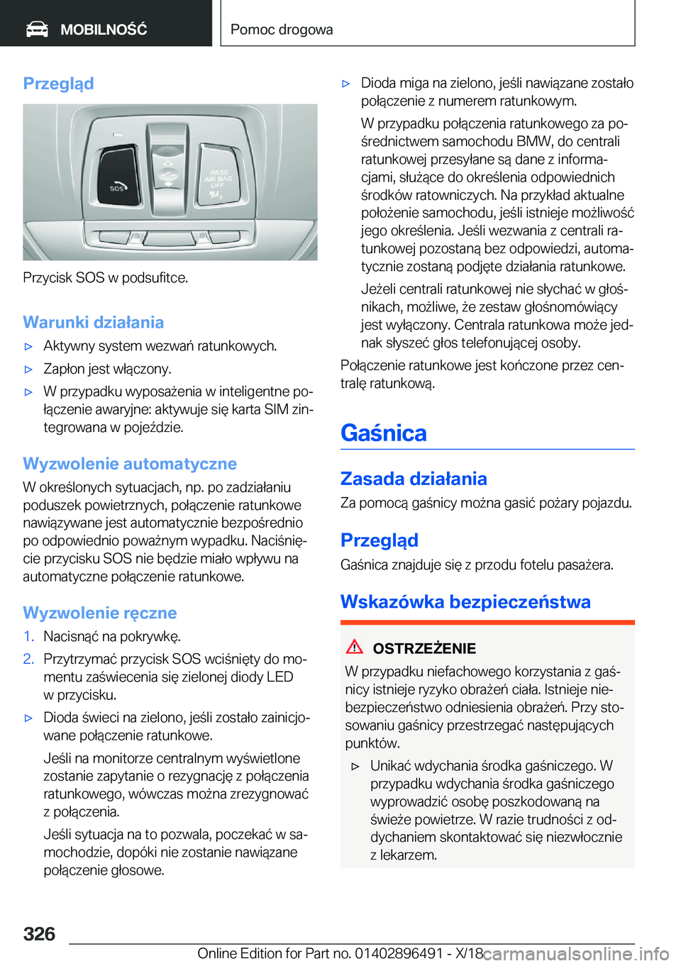 BMW X1 2019  Instrukcja obsługi (in Polish) �P�r�z�e�g�l�ą�d
�P�r�z�y�c�i�s�k��S�O�S��w��p�o�d�s�u�f�i�t�c�e�.
�W�a�r�u�n�k�i��d�z�i�a�ł�a�n�i�a
'x�A�k�t�y�w�n�y��s�y�s�t�e�m��w�e�z�w�a�
