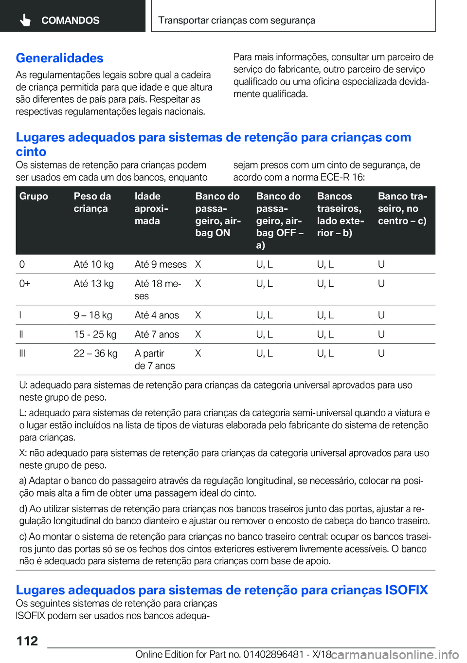 BMW X1 2019  Manual do condutor (in Portuguese) �G�e�n�e�r�a�l�i�d�a�d�e�s
�A�s��r�e�g�u�l�a�m�e�n�t�a�