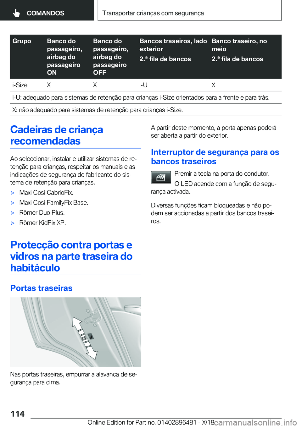 BMW X1 2019  Manual do condutor (in Portuguese) �G�r�u�p�o�B�a�n�c�o��d�o
�p�a�s�s�a�g�e�i�r�o�,
�a�i�r�b�a�g��d�o
�p�a�s�s�a�g�e�i�r�o
�O�N�B�a�n�c�o��d�o
�p�a�s�s�a�g�e�i�r�o�,
�a�i�r�b�a�g��d�o
�p�a�s�s�a�g�e�i�r�o
�O�F�F�B�a�n�c�o�s��t�r�a