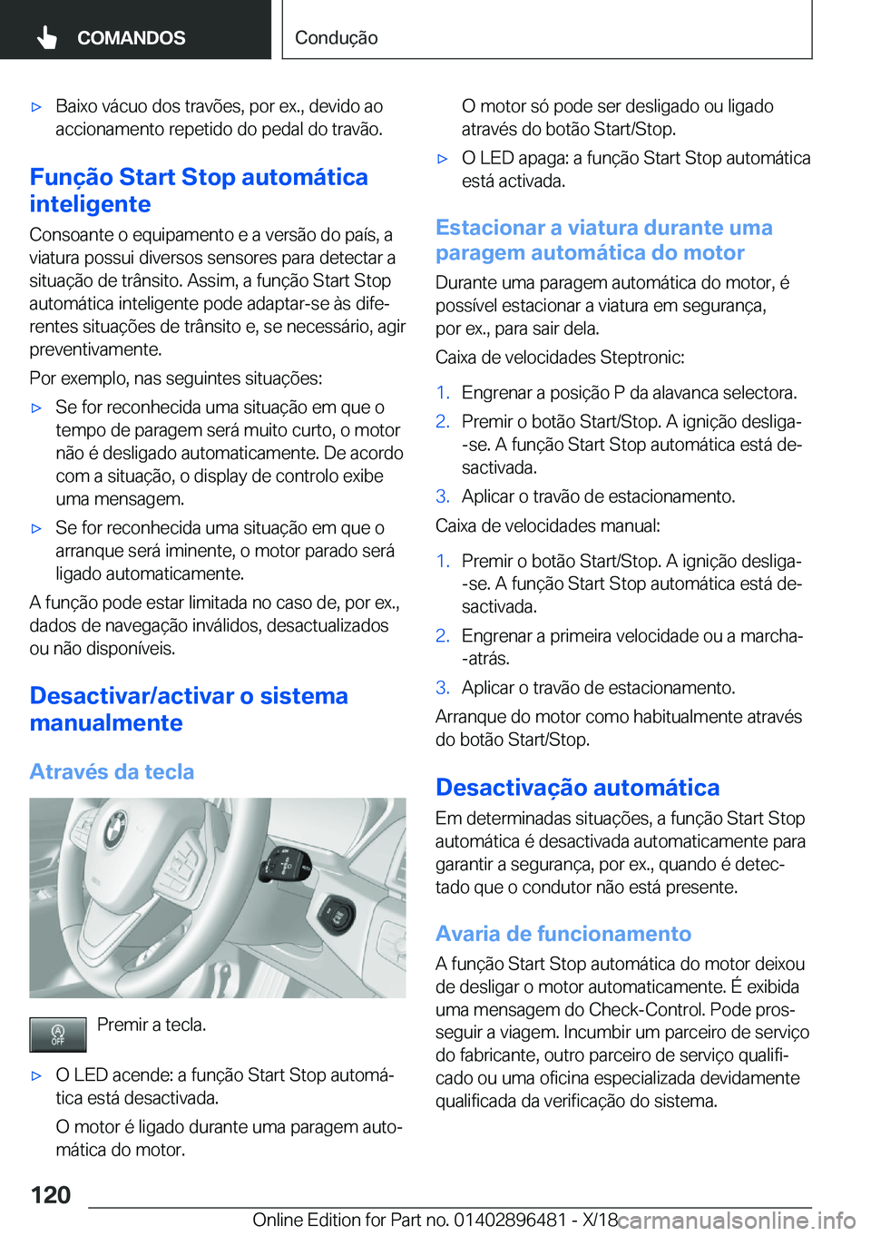BMW X1 2019  Manual do condutor (in Portuguese) x�B�a�i�x�o��v�á�c�u�o��d�o�s��t�r�a�v�õ�e�s�,��p�o�r��e�x�.�,��d�e�v�i�d�o��a�o
�a�c�c�i�o�n�a�m�e�n�t�o��r�e�p�e�t�i�d�o��d�o��p�e�d�a�l��d�o��t�r�a�v�ã�o�.
�F�u�n�