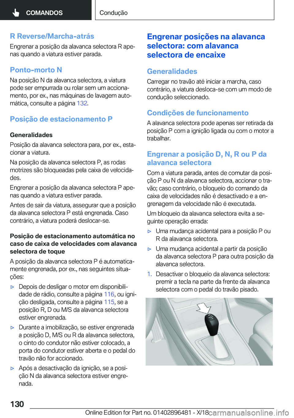 BMW X1 2019  Manual do condutor (in Portuguese) �R��R�e�v�e�r�s�e�/�M�a�r�c�h�a�-�a�t�r�á�s
�E�n�g�r�e�n�a�r��a��p�o�s�i�