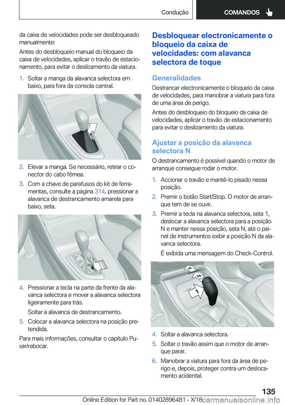 BMW X1 2019  Manual do condutor (in Portuguese) �d�a��c�a�i�x�a��d�e��v�e�l�o�c�i�d�a�d�e�s��p�o�d�e��s�e�r��d�e�s�b�l�o�q�u�e�a�d�o
�m�a�n�u�a�l�m�e�n�t�e�:
�A�n�t�e�s��d�o��d�e�s�b�l�o�q�u�e�i�o��m�a�n�u�a�l��d�o��b�l�o�q�u�e�i�o��d�a