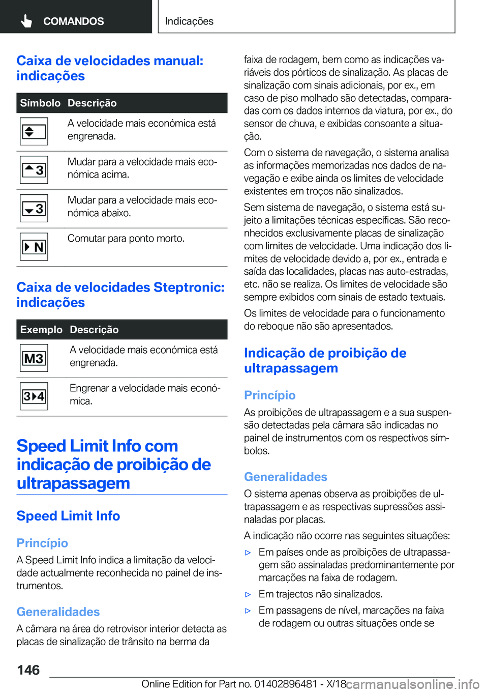 BMW X1 2019  Manual do condutor (in Portuguese) �C�a�i�x�a��d�e��v�e�l�o�c�i�d�a�d�e�s��m�a�n�u�a�l�:
�i�n�d�i�c�a�