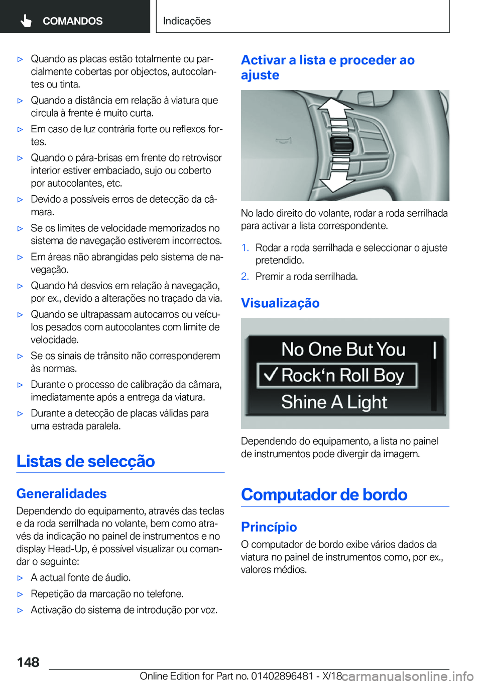 BMW X1 2019  Manual do condutor (in Portuguese) x�Q�u�a�n�d�o��a�s��p�l�a�c�a�s��e�s�t�ã�o��t�o�t�a�l�m�e�n�t�e��o�u��p�a�rª�c�i�a�l�m�e�n�t�e��c�o�b�e�r�t�a�s��p�o�r��o�b�j�e�c�t�o�s�,��a�u�t�o�c�o�l�a�nª
�t�e�s��o�u��t�i�n�t�a�.