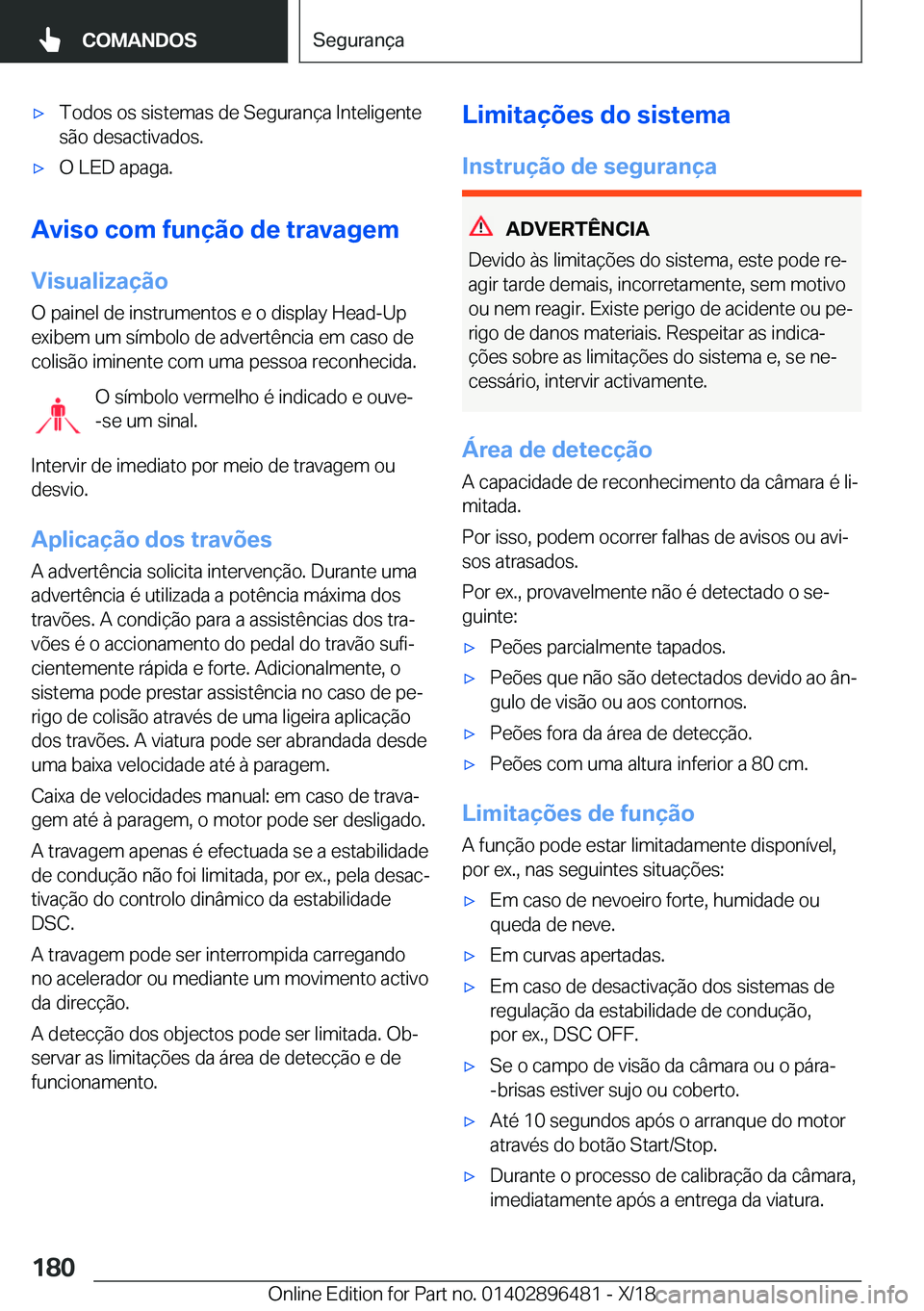 BMW X1 2019  Manual do condutor (in Portuguese) x�T�o�d�o�s��o�s��s�i�s�t�e�m�a�s��d�e��S�e�g�u�r�a�n�