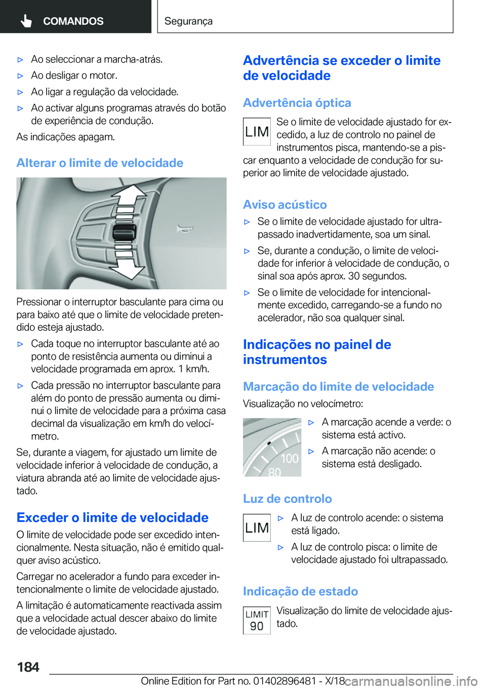 BMW X1 2019  Manual do condutor (in Portuguese) x�A�o��s�e�l�e�c�c�i�o�n�a�r��a��m�a�r�c�h�a�-�a�t�r�á�s�.x�A�o��d�e�s�l�i�g�a�r��o��m�o�t�o�r�.x�A�o��l�i�g�a�r��a��r�e�g�u�l�a�