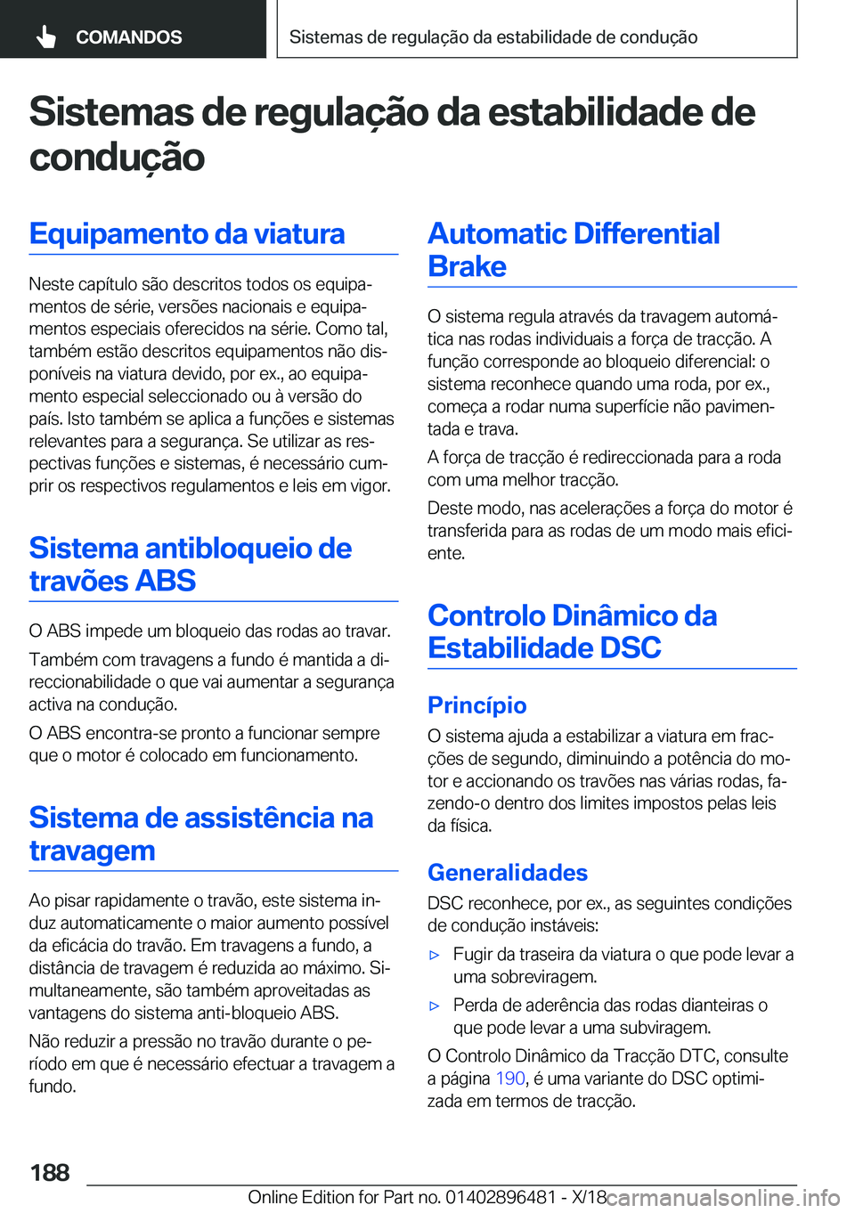 BMW X1 2019  Manual do condutor (in Portuguese) �S�i�s�t�e�m�a�s��d�e��r�e�g�u�l�a�