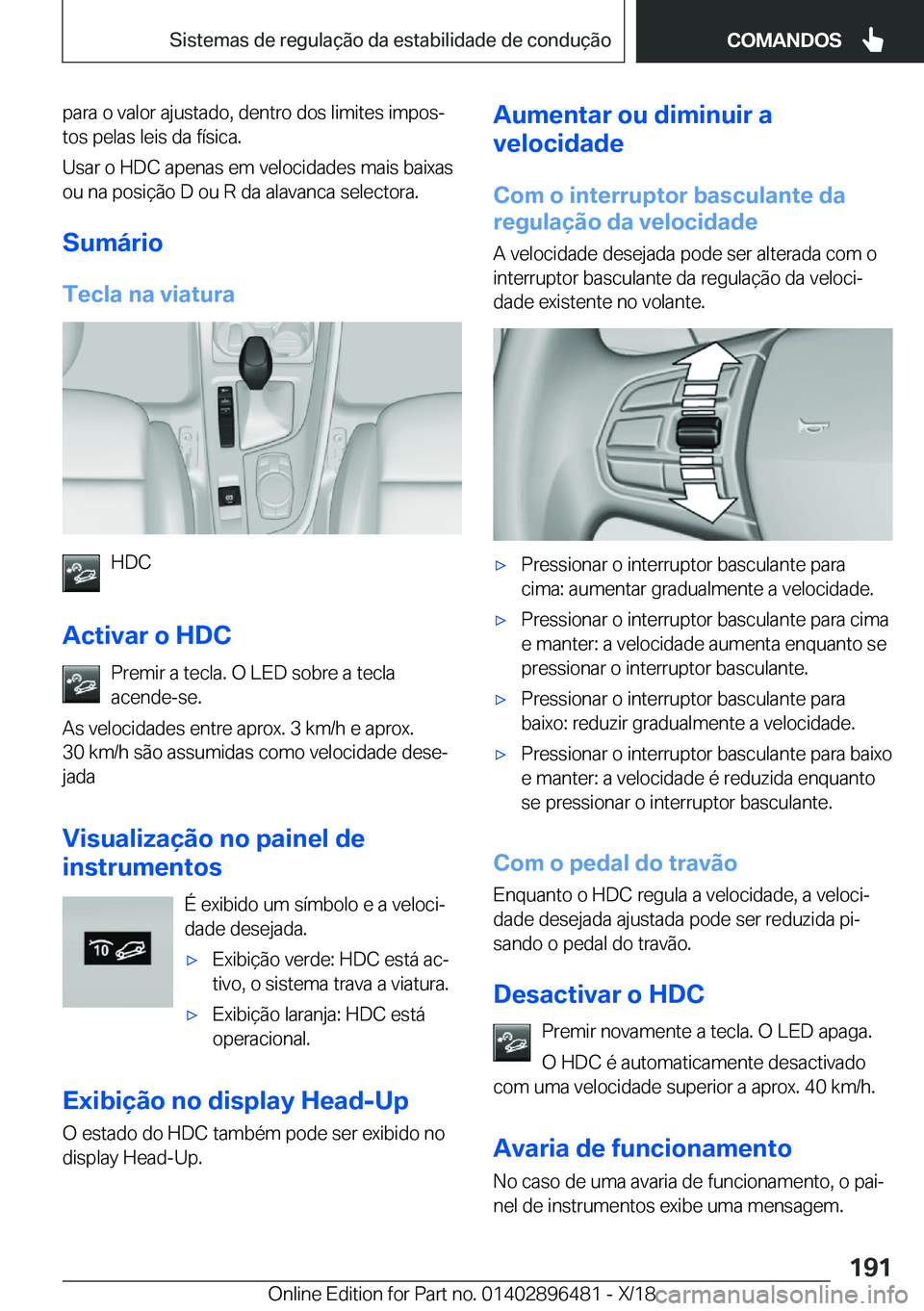 BMW X1 2019  Manual do condutor (in Portuguese) �p�a�r�a��o��v�a�l�o�r��a�j�u�s�t�a�d�o�,��d�e�n�t�r�o��d�o�s��l�i�m�i�t�e�s��i�m�p�o�sª�t�o�s��p�e�l�a�s��l�e�i�s��d�a��f�
