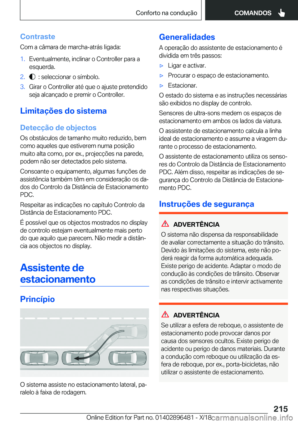 BMW X1 2019  Manual do condutor (in Portuguese) �C�o�n�t�r�a�s�t�e
�C�o�m��a��c�â�m�a�r�a��d�e��m�a�r�c�h�a�-�a�t�r�á�s��l�i�g�a�d�a�:�1�.�E�v�e�n�t�u�a�l�m�e�n�t�e�,��i�n�c�l�i�n�a�r��o��C�o�n�t�r�o�l�l�e�r��p�a�r�a��a
�e�s�q�u�e�r�d�a