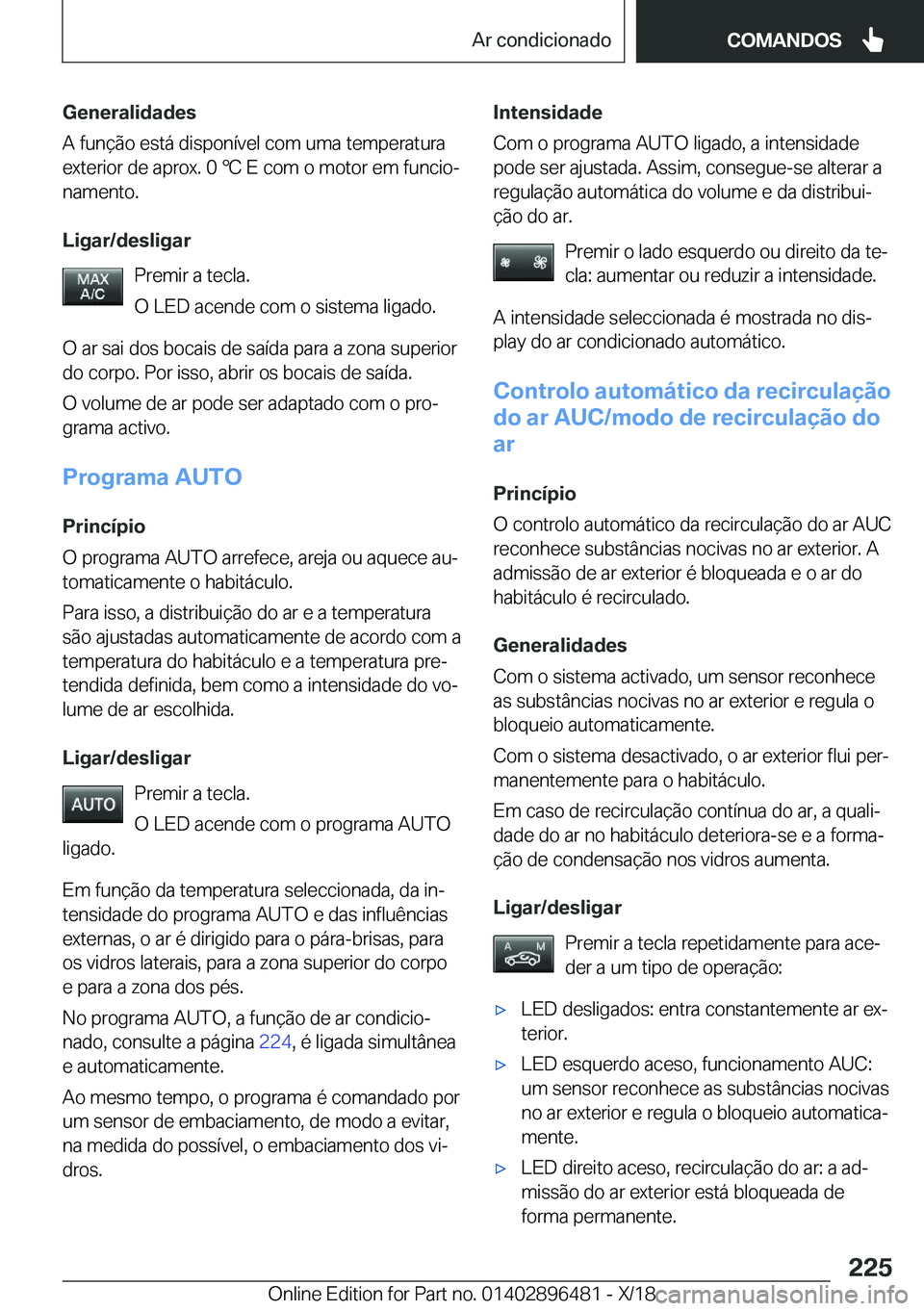 BMW X1 2019  Manual do condutor (in Portuguese) �G�e�n�e�r�a�l�i�d�a�d�e�s
�A��f�u�n�