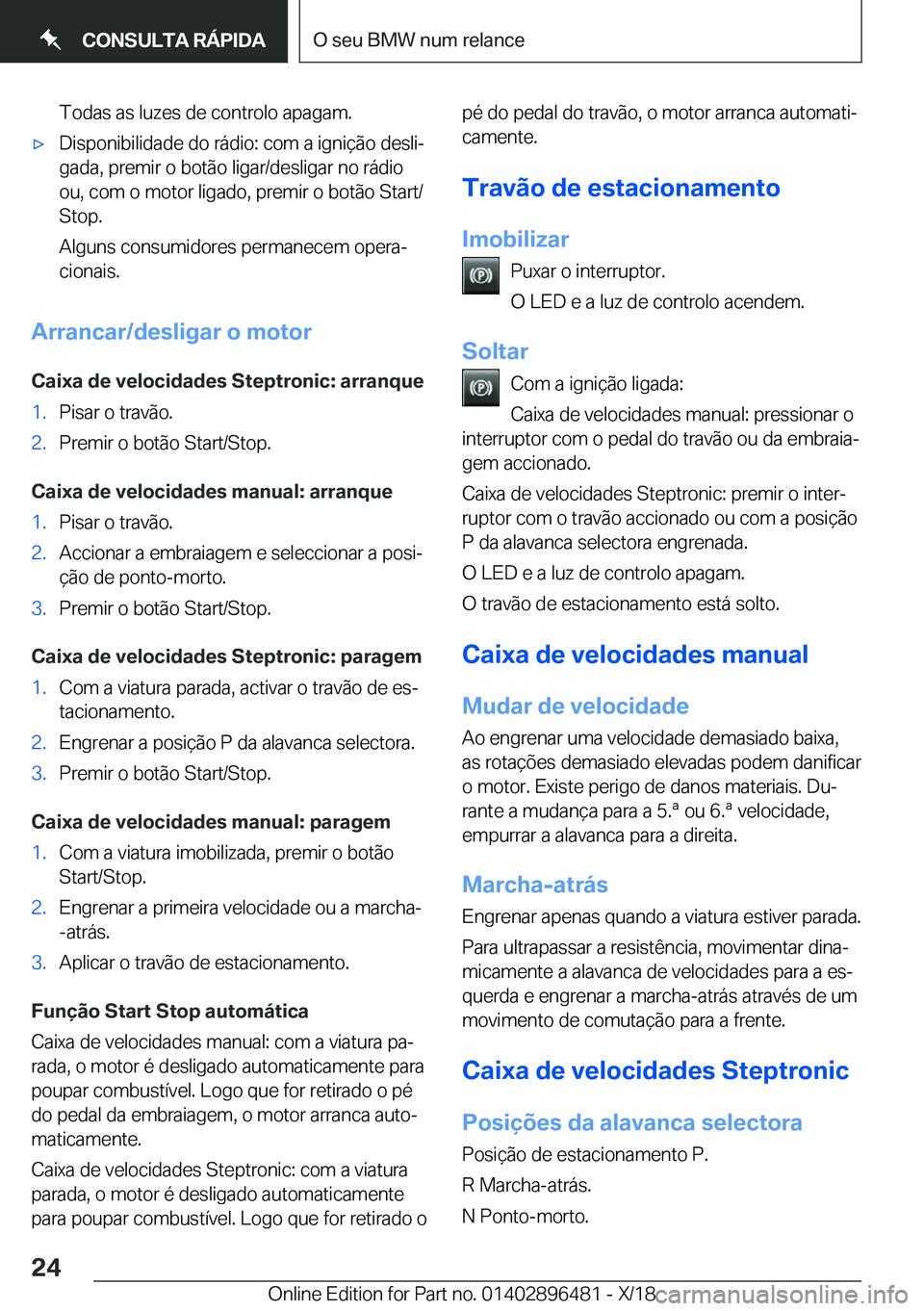 BMW X1 2019  Manual do condutor (in Portuguese) �T�o�d�a�s��a�s��l�u�z�e�s��d�e��c�o�n�t�r�o�l�o��a�p�a�g�a�m�.x�D�i�s�p�o�n�i�b�i�l�i�d�a�d�e��d�o��r�á�d�i�o�:��c�o�m��a��i�g�n�i�