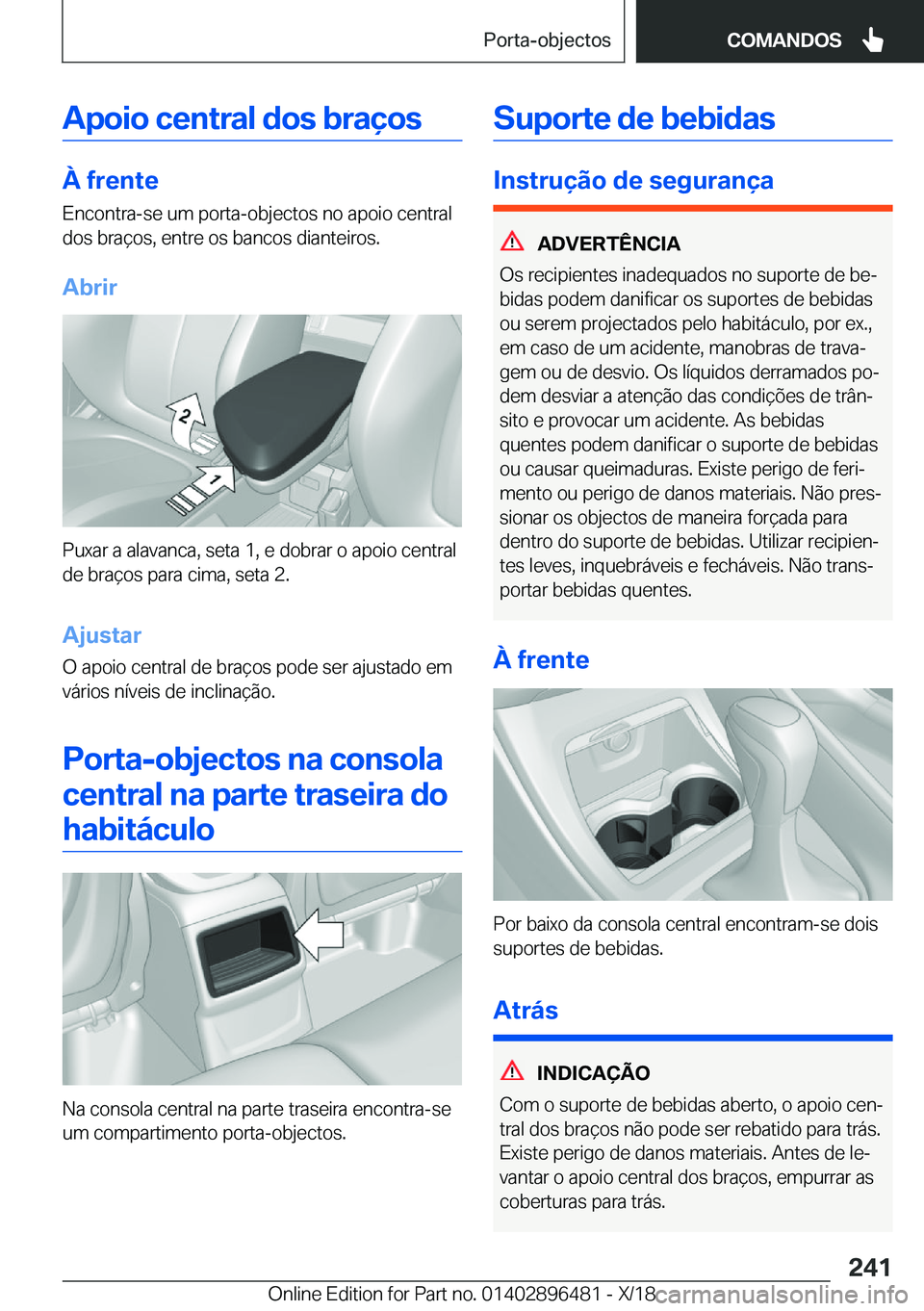 BMW X1 2019  Manual do condutor (in Portuguese) �A�p�o�i�o��c�e�n�t�r�a�l��d�o�s��b�r�a�