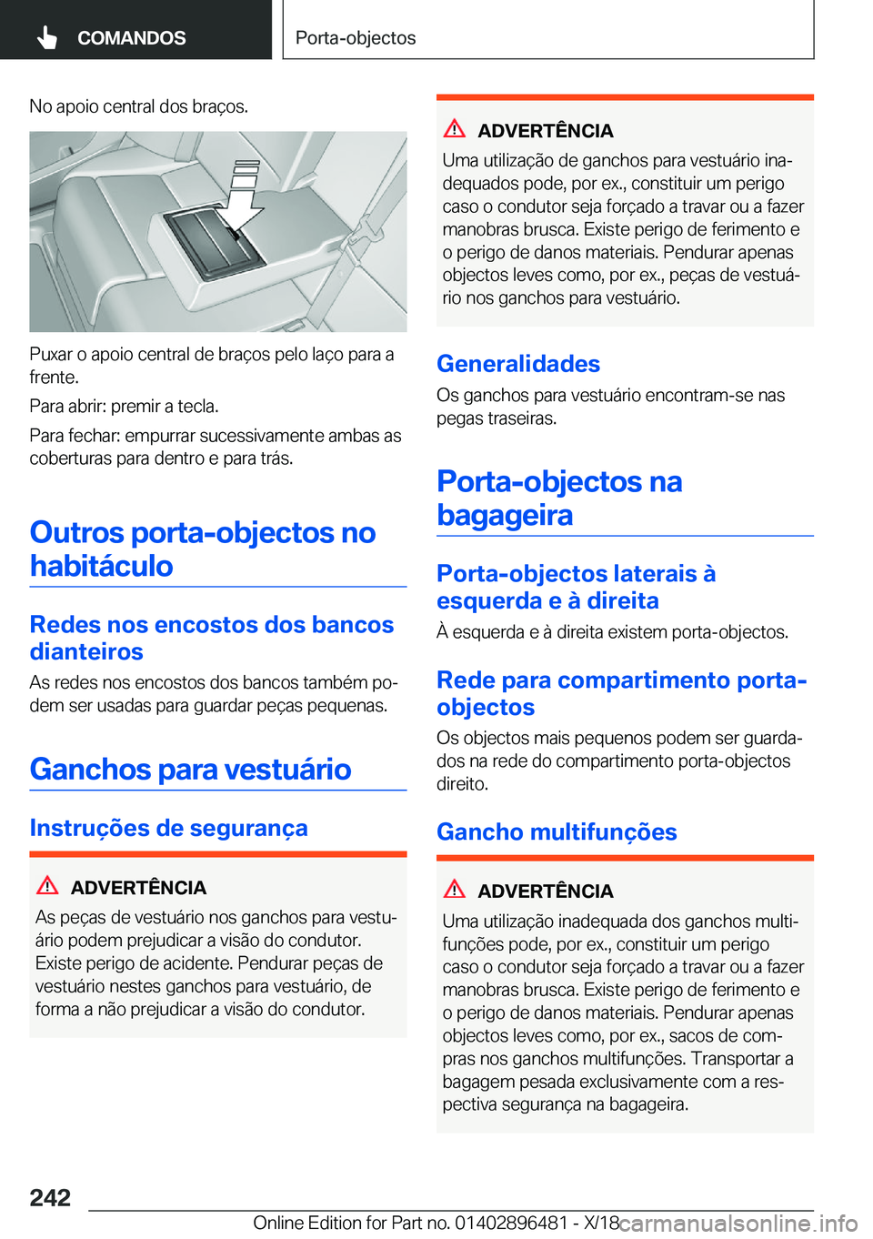 BMW X1 2019  Manual do condutor (in Portuguese) �N�o��a�p�o�i�o��c�e�n�t�r�a�l��d�o�s��b�r�a�