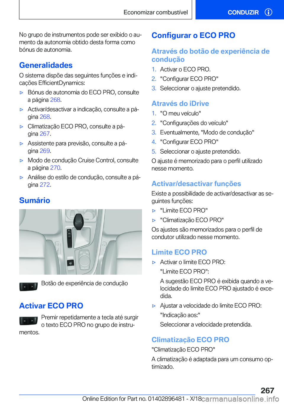 BMW X1 2019  Manual do condutor (in Portuguese) �N�o��g�r�u�p�o��d�e��i�n�s�t�r�u�m�e�n�t�o�s��p�o�d�e��s�e�r��e�x�i�b�i�d�o��o��a�uª
�m�e�n�t�o��d�a��a�u�t�o�n�o�m�i�a��o�b�t�i�d�o��d�e�s�t�a��f�o�r�m�a��c�o�m�o
�b�ó�n�u�s��d�e�