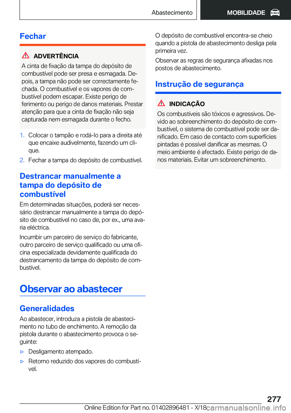 BMW X1 2019  Manual do condutor (in Portuguese) �F�e�c�h�a�r
�A�D�V�E�R�T�