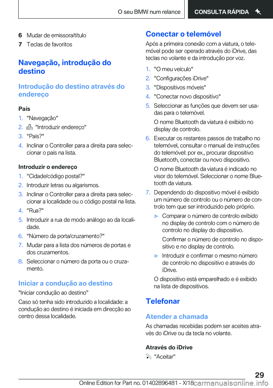 BMW X1 2019  Manual do condutor (in Portuguese) �6�M�u�d�a�r��d�e��e�m�i�s�s�o�r�a�/�t�