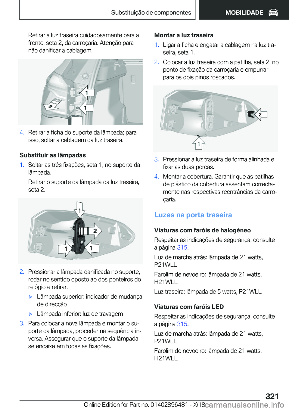 BMW X1 2019  Manual do condutor (in Portuguese) �R�e�t�i�r�a�r��a��l�u�z��t�r�a�s�e�i�r�a��c�u�i�d�a�d�o�s�a�m�e�n�t�e��p�a�r�a��a�f�r�e�n�t�e�,��s�e�t�a��2�,��d�a��c�a�r�r�o�