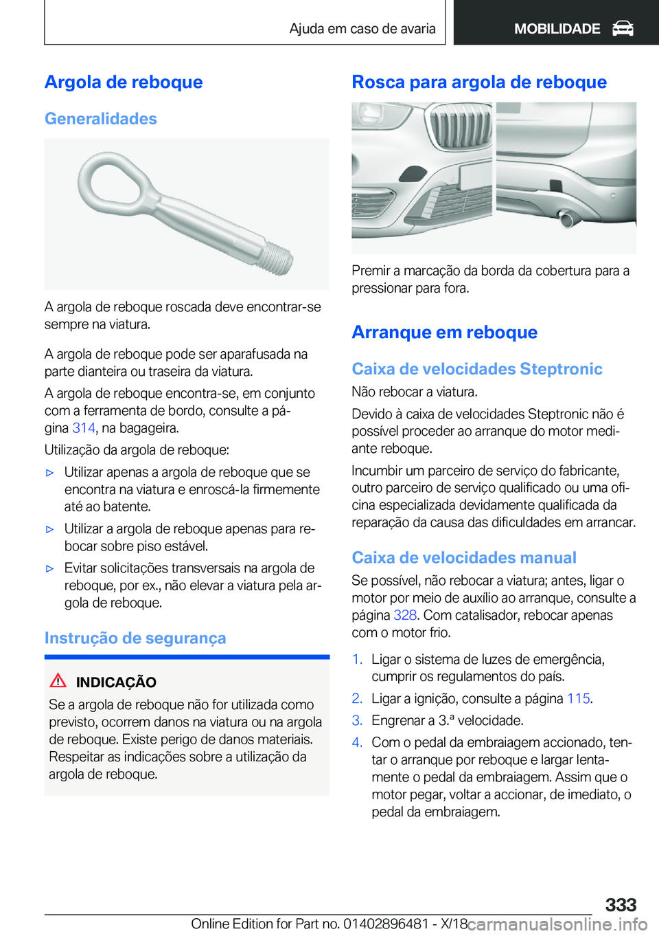 BMW X1 2019  Manual do condutor (in Portuguese) �A�r�g�o�l�a��d�e��r�e�b�o�q�u�e
�G�e�n�e�r�a�l�i�d�a�d�e�s
�A��a�r�g�o�l�a��d�e��r�e�b�o�q�u�e��r�o�s�c�a�d�a��d�e�v�e��e�n�c�o�n�t�r�a�r�-�s�e
�s�e�m�p�r�e��n�a��v�i�a�t�u�r�a�.
�A��a�r�g