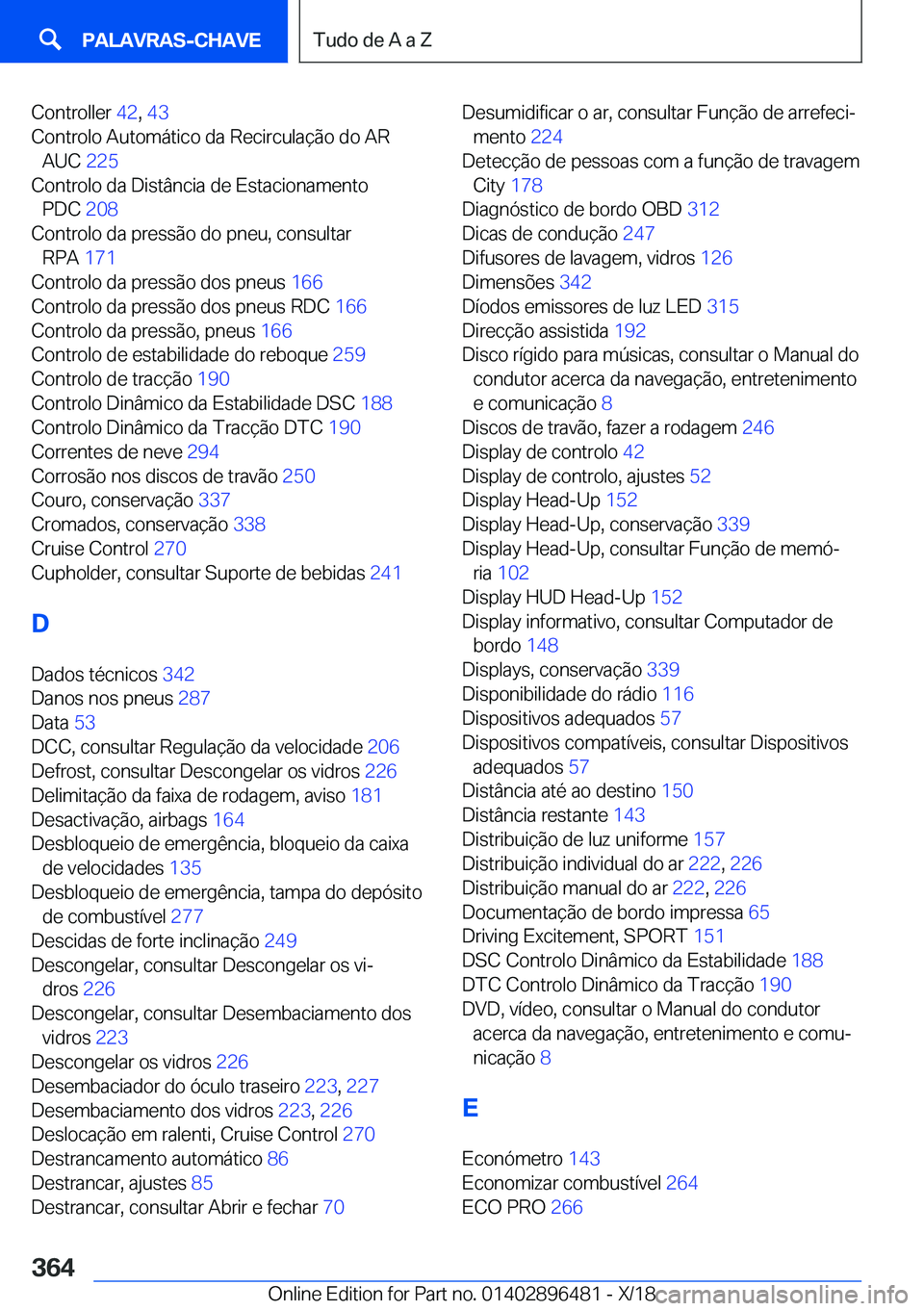 BMW X1 2019  Manual do condutor (in Portuguese) �C�o�n�t�r�o�l�l�e�r��4�2�,��4�3 �
�C�o�n�t�r�o�l�o��A�u�t�o�m�á�t�i�c�o��d�a��R�e�c�i�r�c�u�l�a�